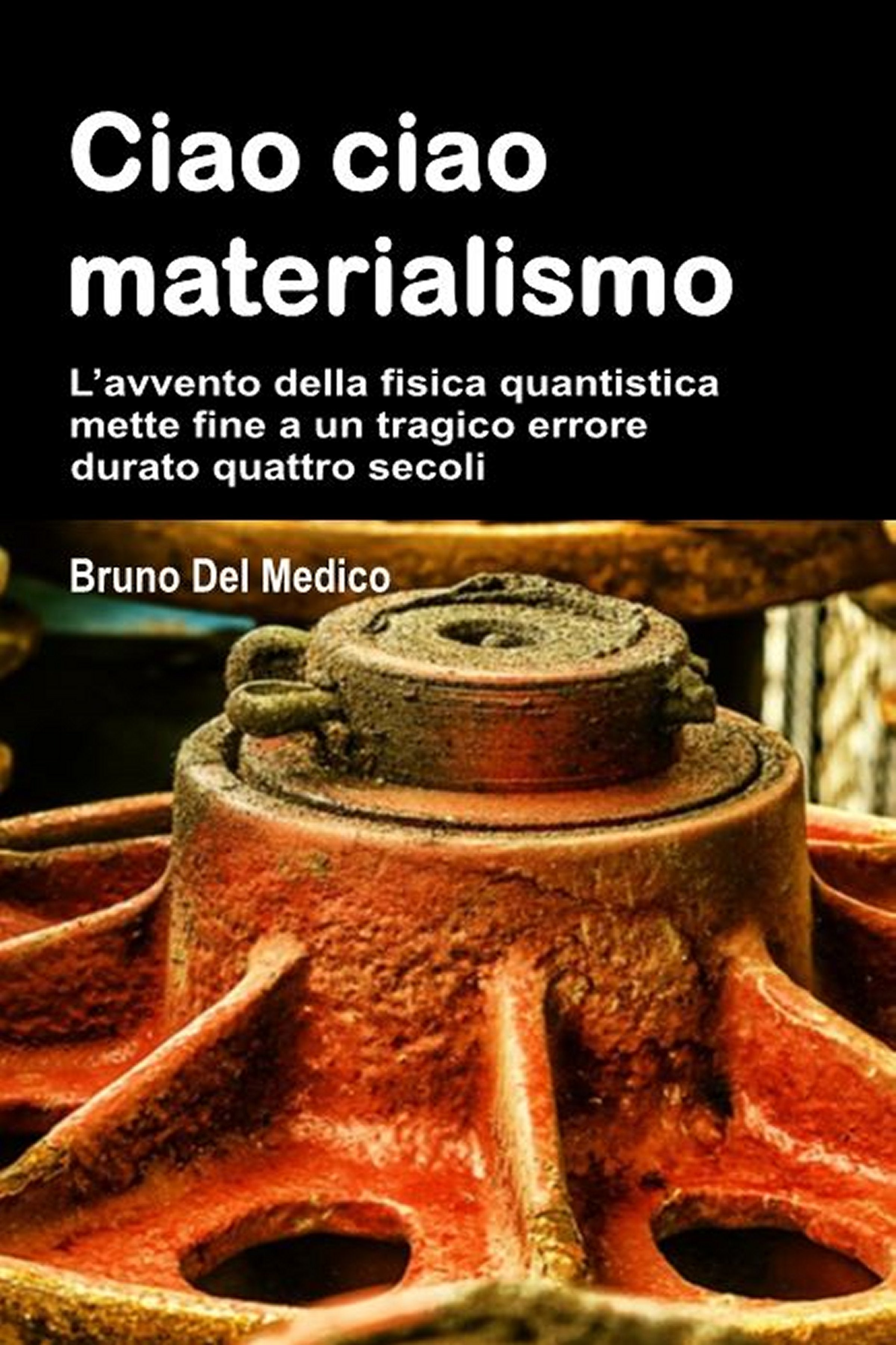 Ciao ciao materialismo