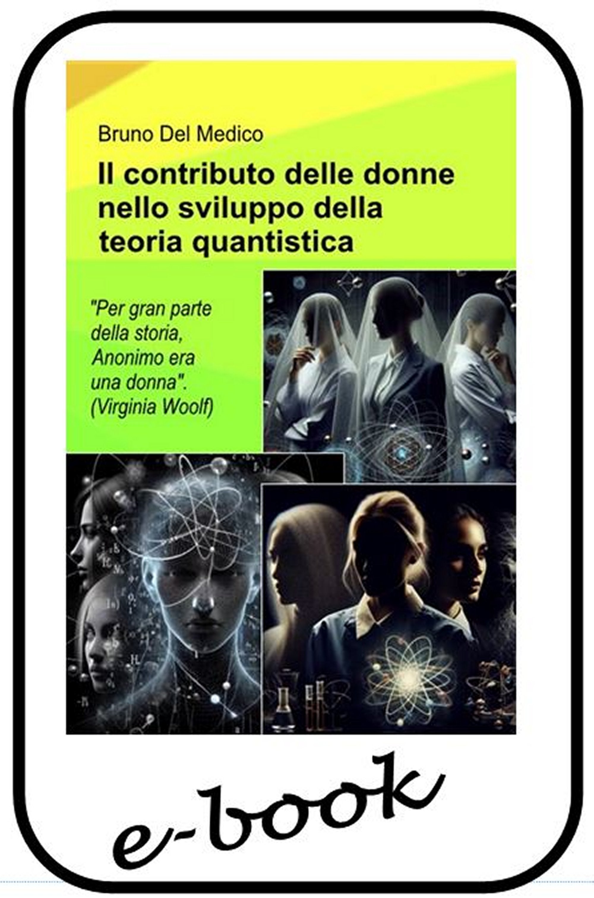 Il contributo delle donne nello sviluppo della teoria quantistica (ebook)