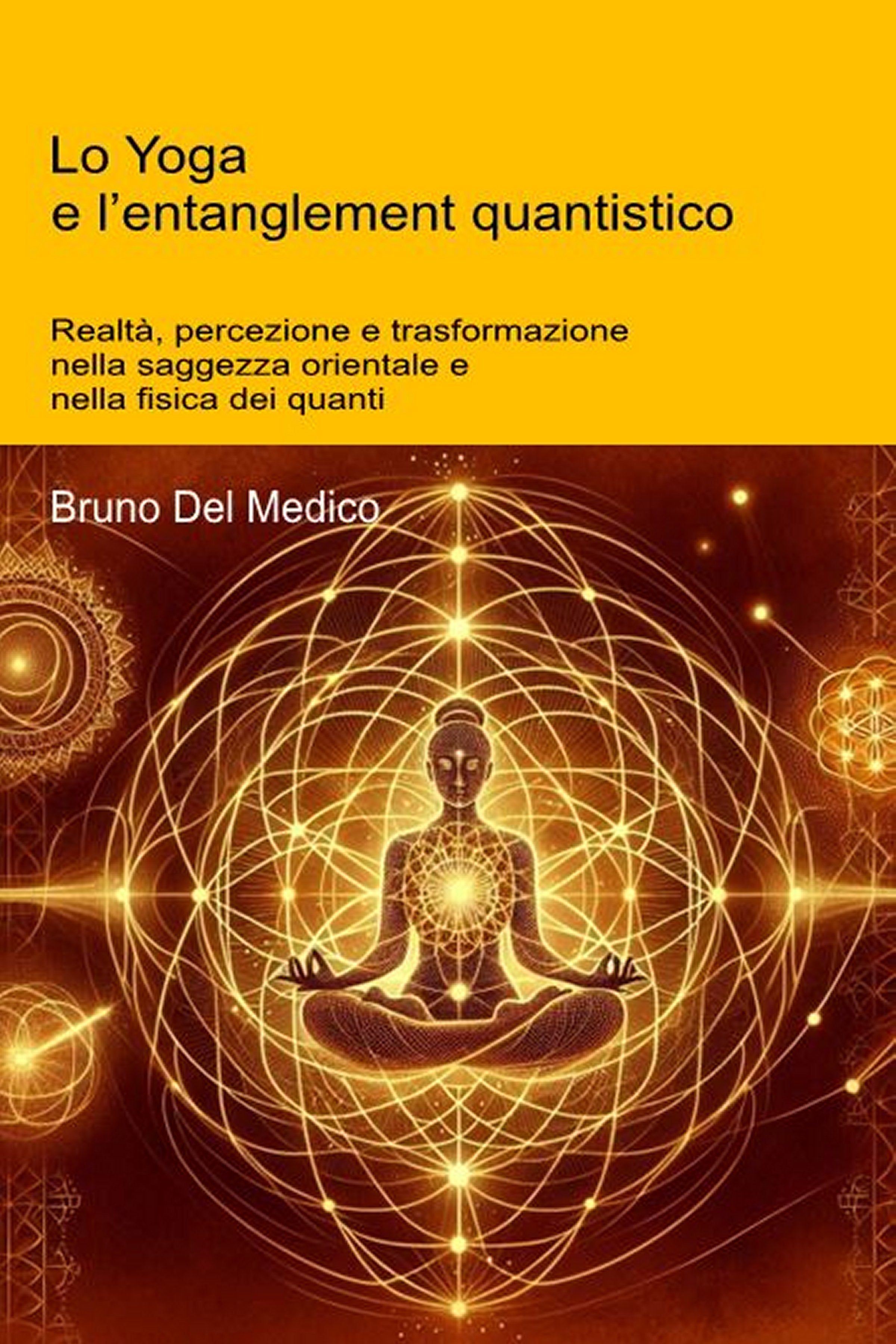 Lo Yoga e l’entanglement quantistico-(Rilegatura cartonata)