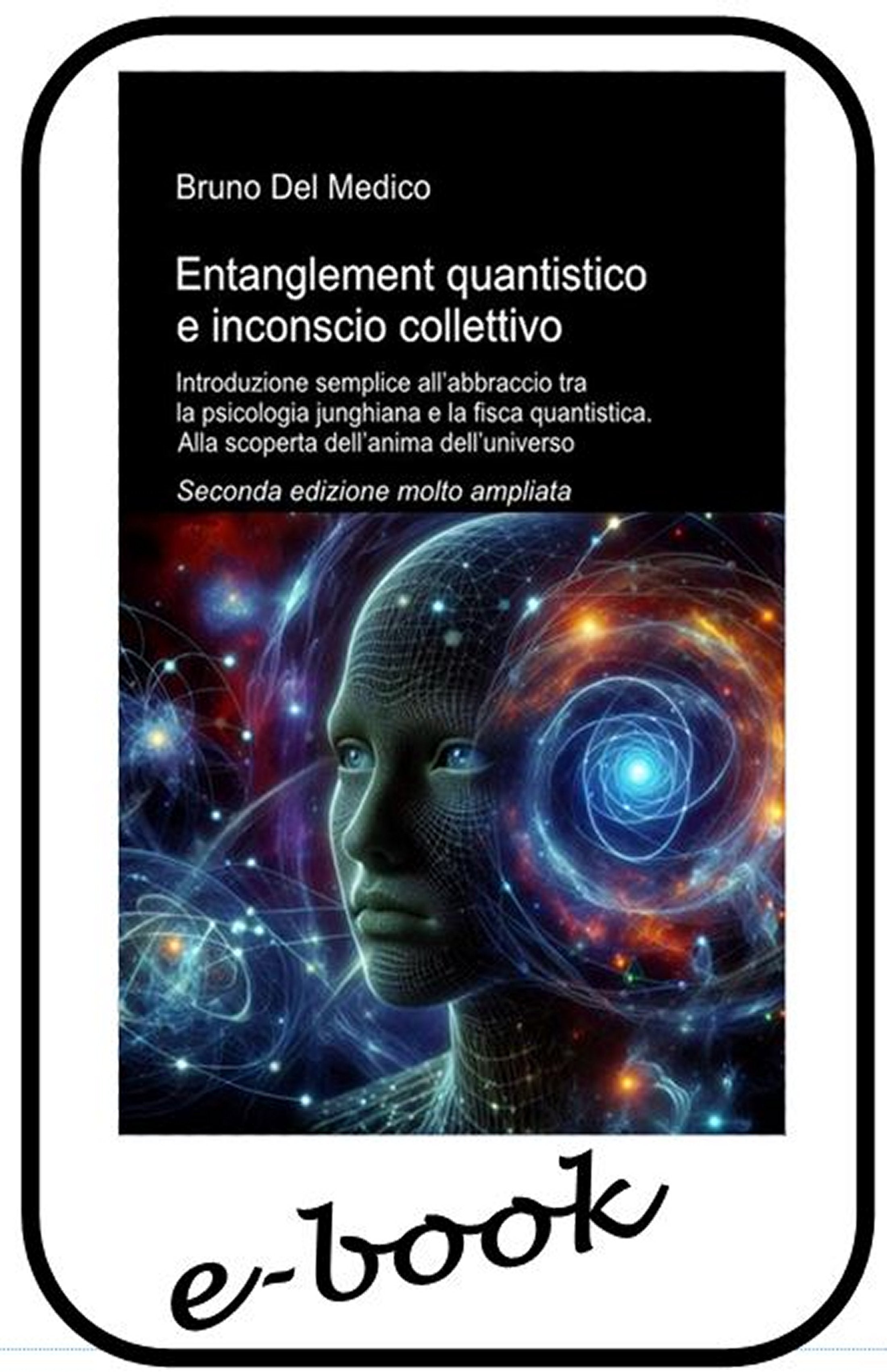 Entanglement quantistico e inconscio collettivo. 2° ediz. (ebook)