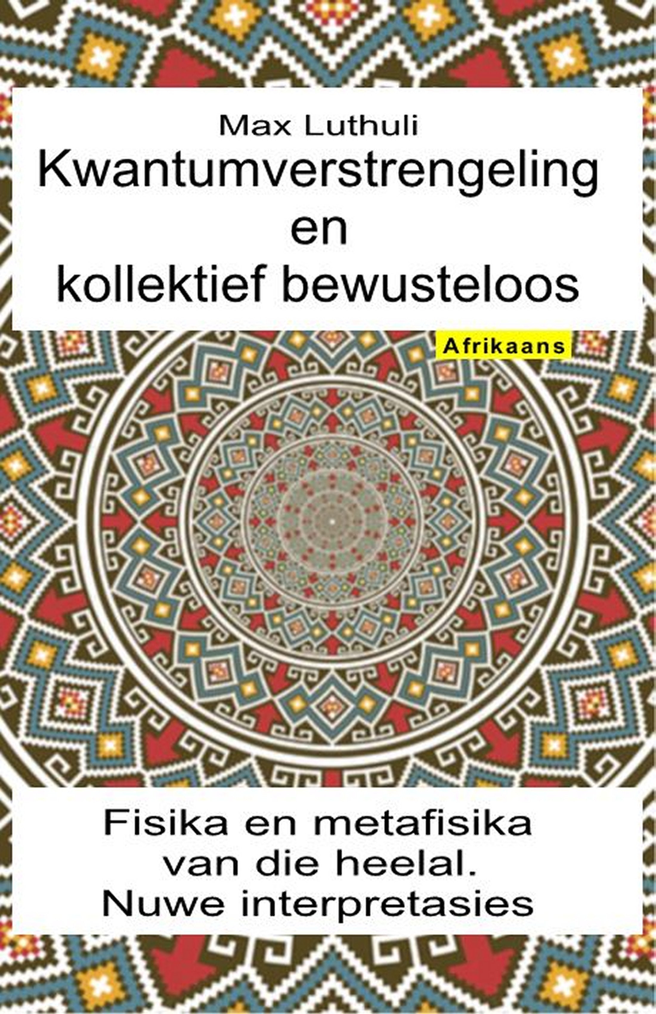 Kwantumverstrengeling en kollektief bewusteloos - (afr-95)