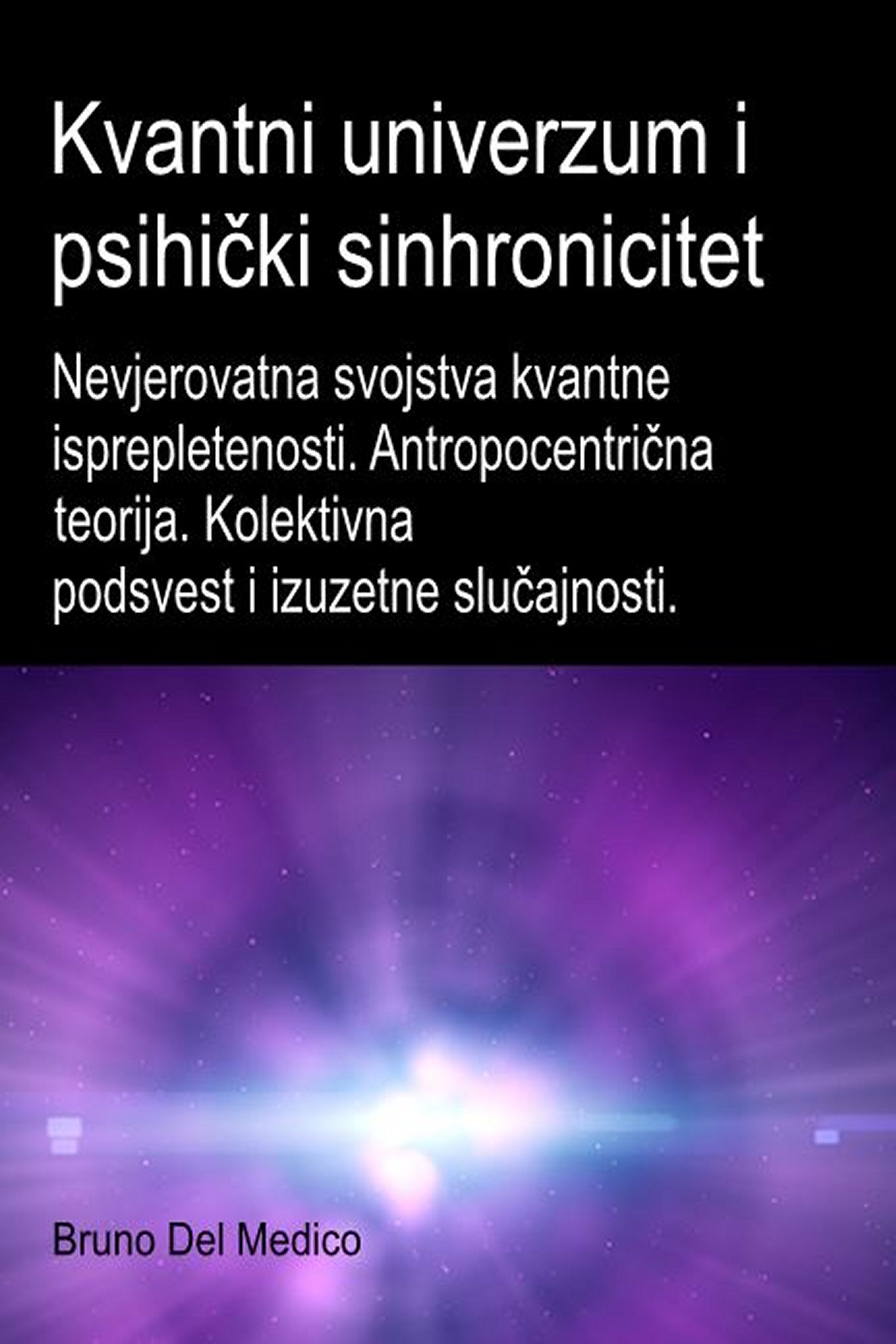 Kvantni univerzum i psihički sinhronicitet. (bos-94)