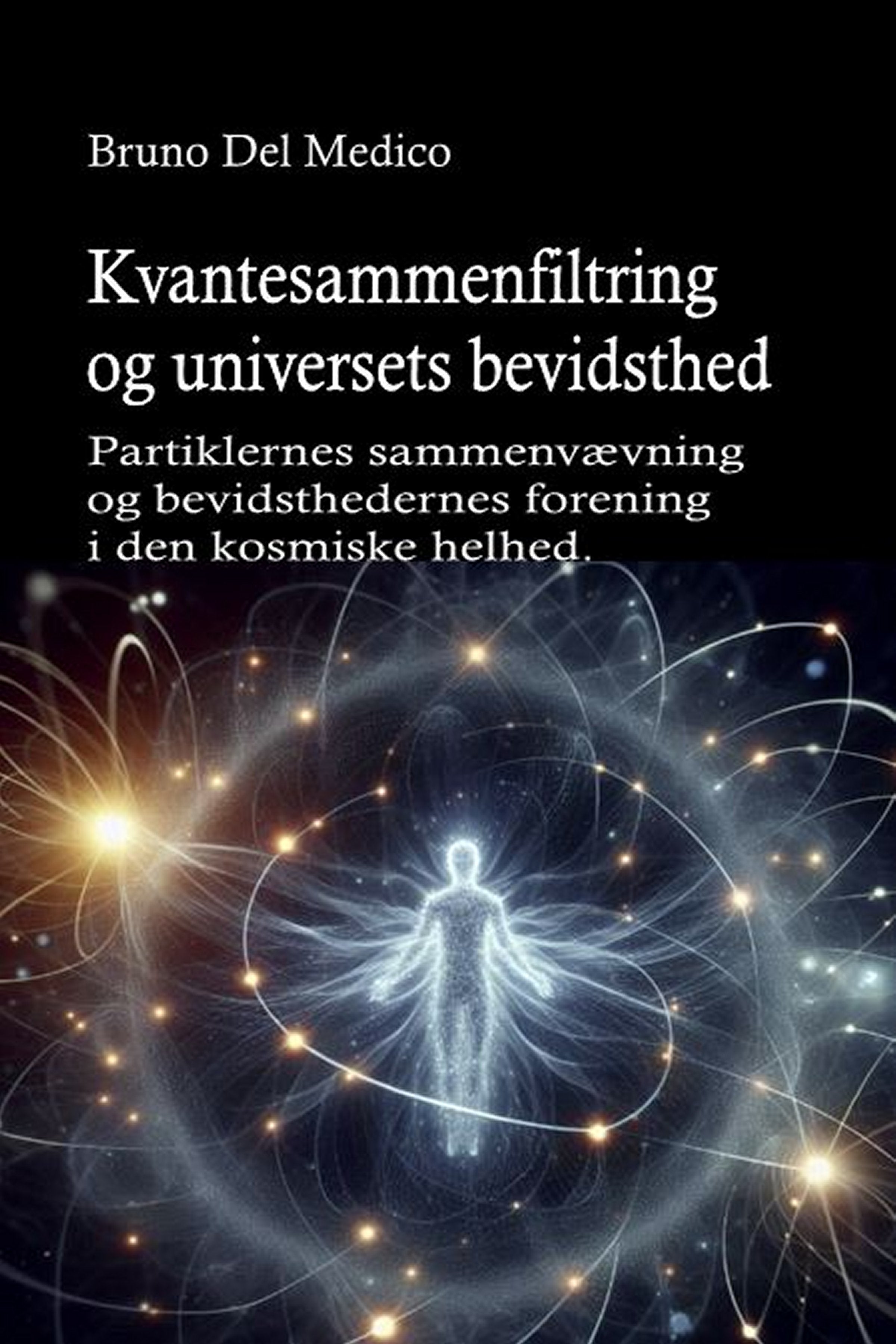 Kvantesammenfiltring og universets bevidsthed (dan-84)