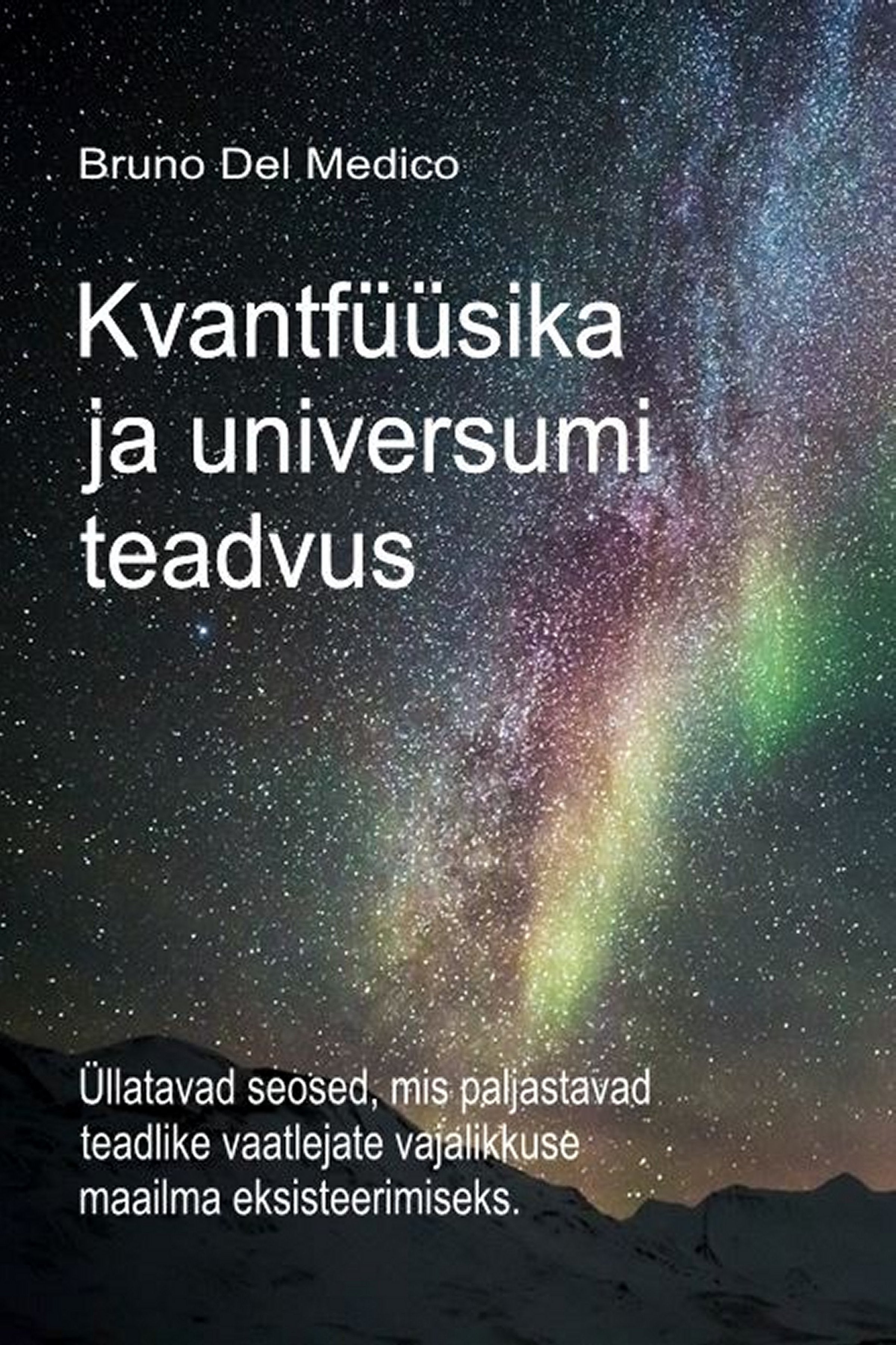 Kvantfüüsika ja universumi teadvus (est-91)