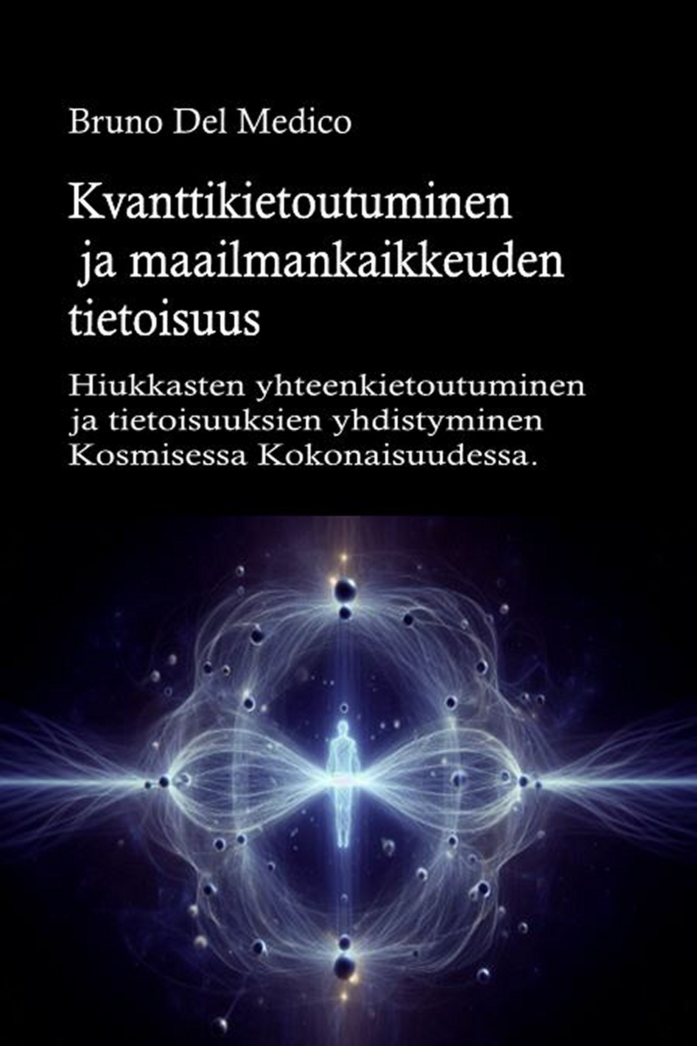 Kvanttikietoutuminen ja maailmankaikkeuden tietoisuus (fin-84)