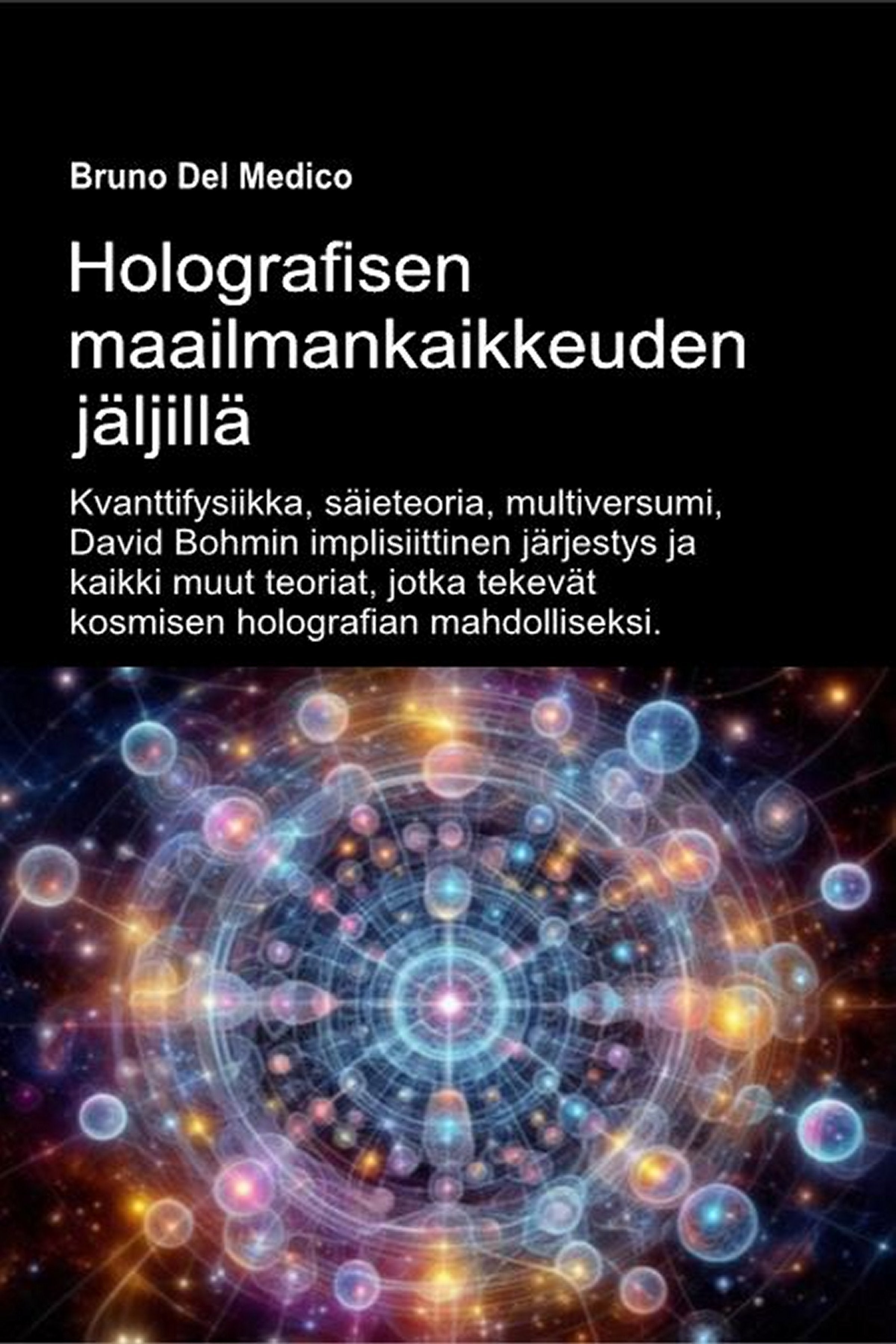 Holografisen maailmankaikkeuden jäljillä (fin-88)