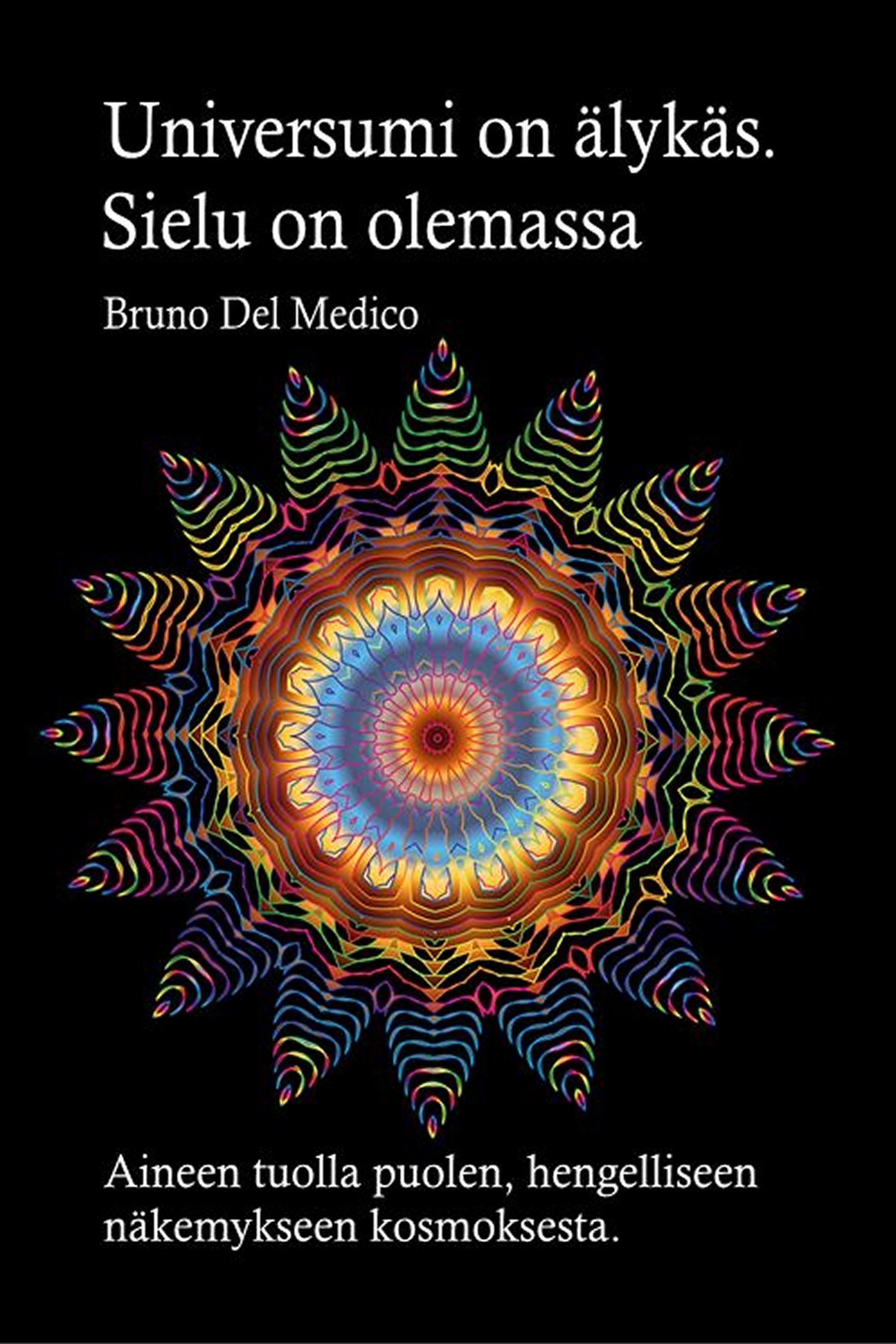 Universumi on älykäs. Sielu on olemassa. (fin-96)