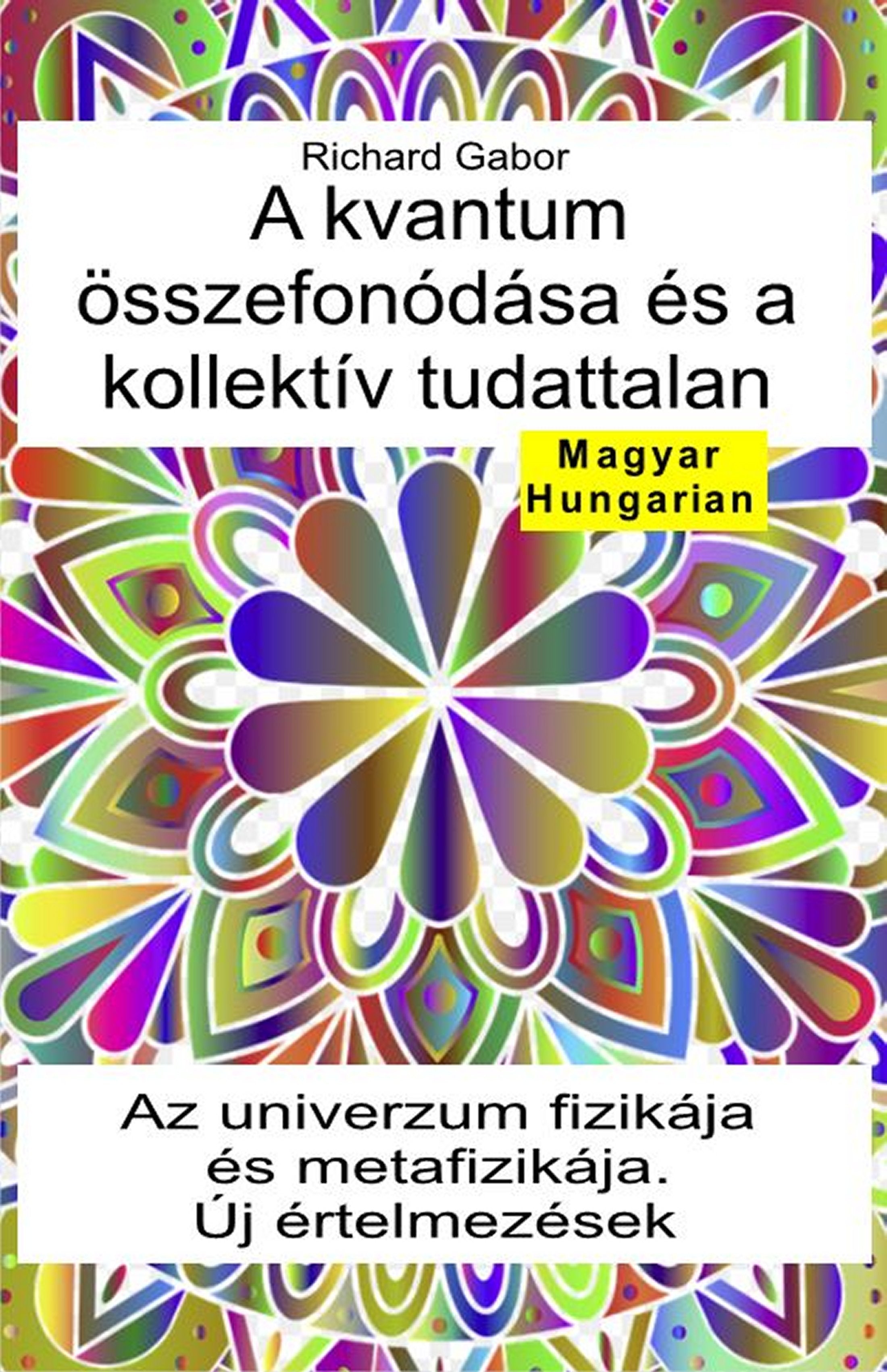 A kvantum összefonódása  és a kollektív tudattalan (hun-95)