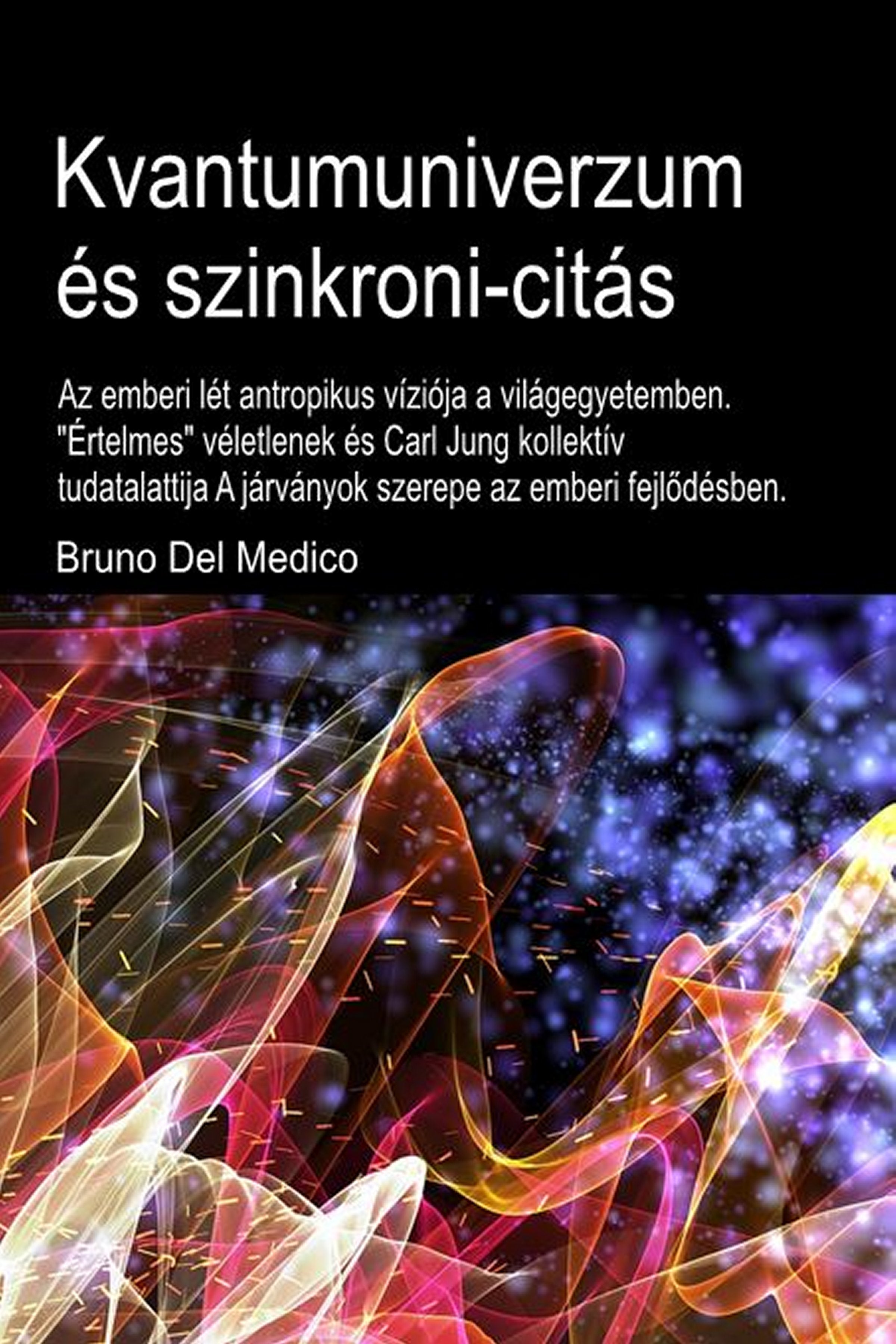 A kvantum univerzum és a pszichikai szinkronitás (hun-94)