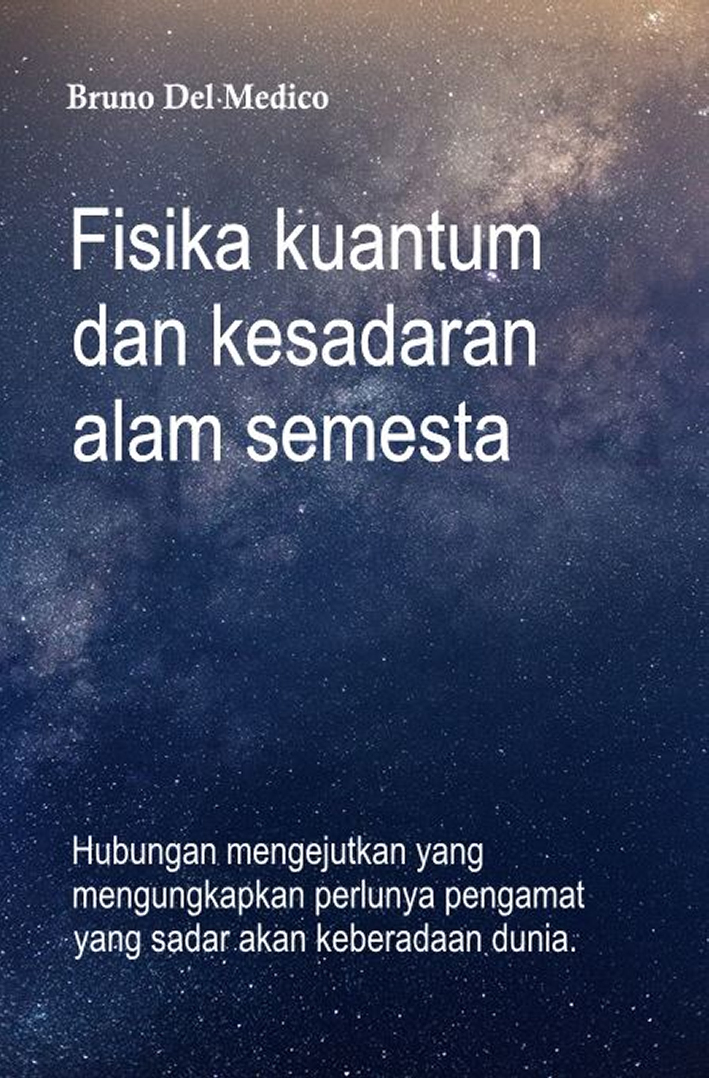 Fisika kuantum dan kesadaran alam semesta (ind-91)