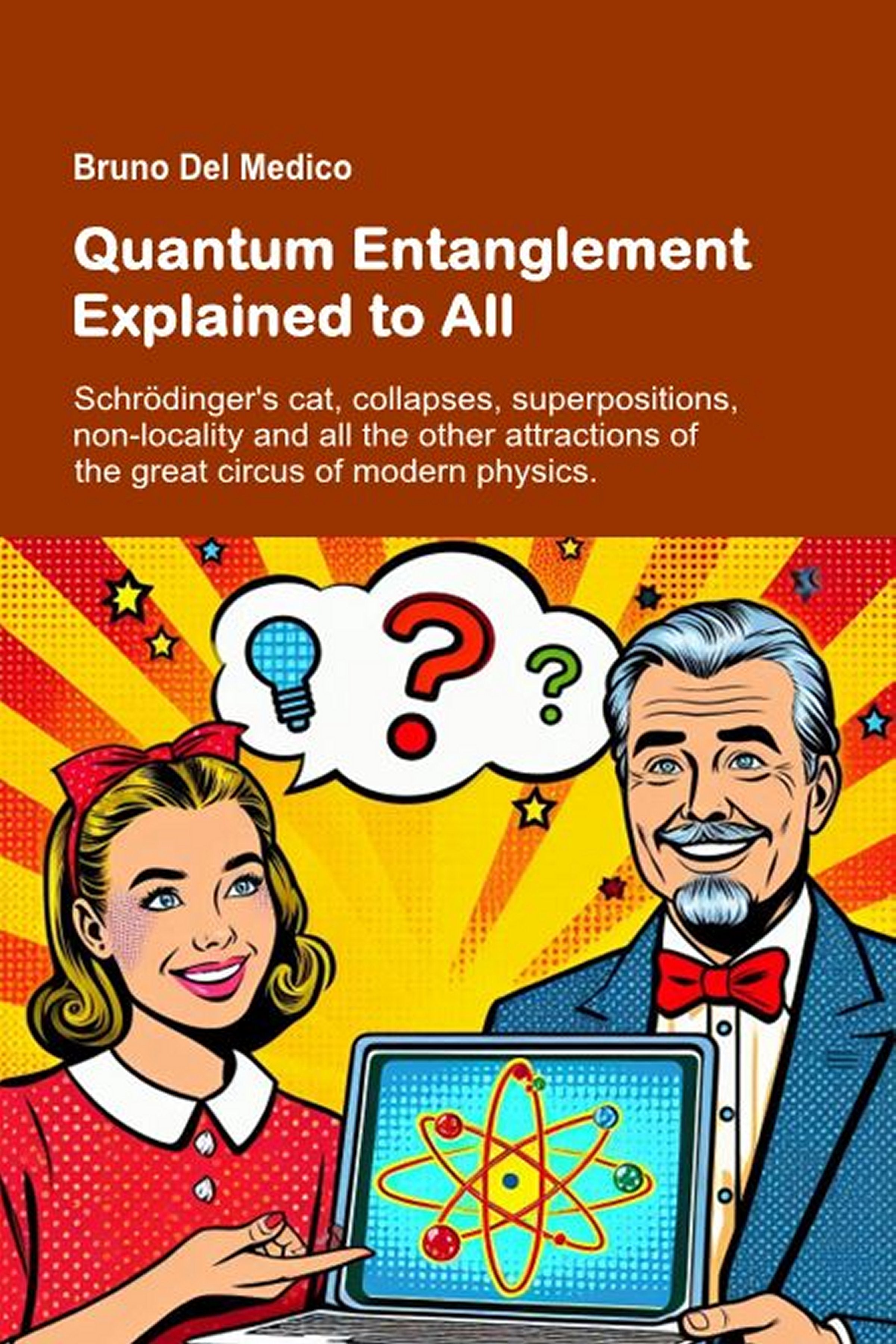 Quantum Entanglement Explained to All - (ebook)