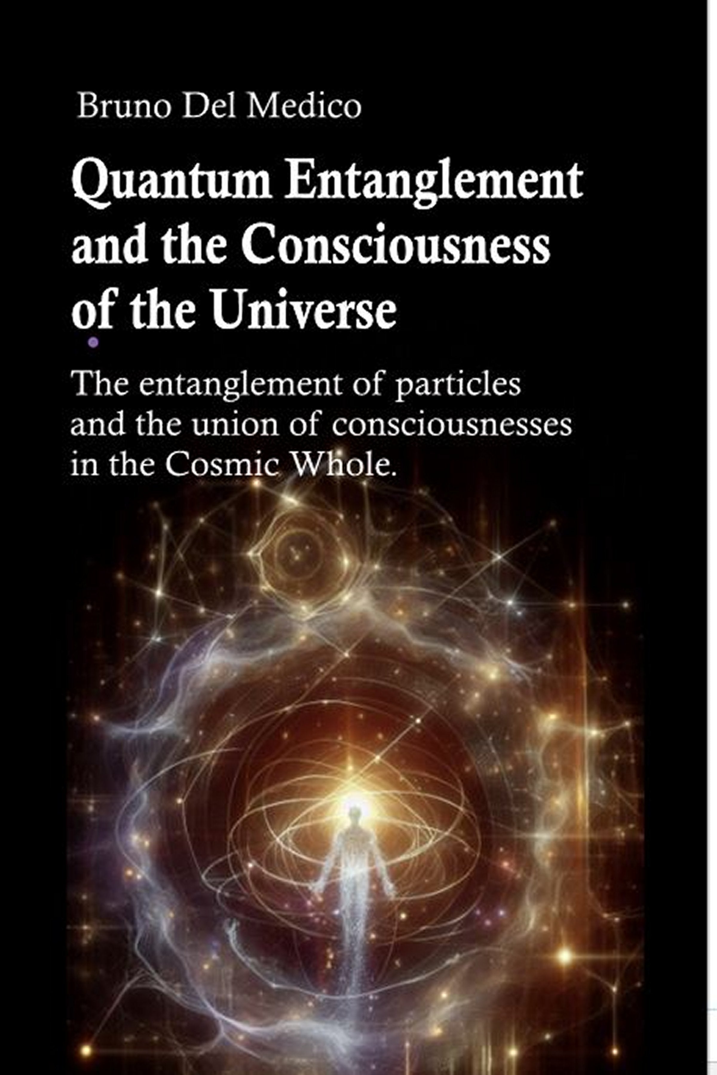 Quantum Entanglement and the Consciousness of the Universe-(ebook)