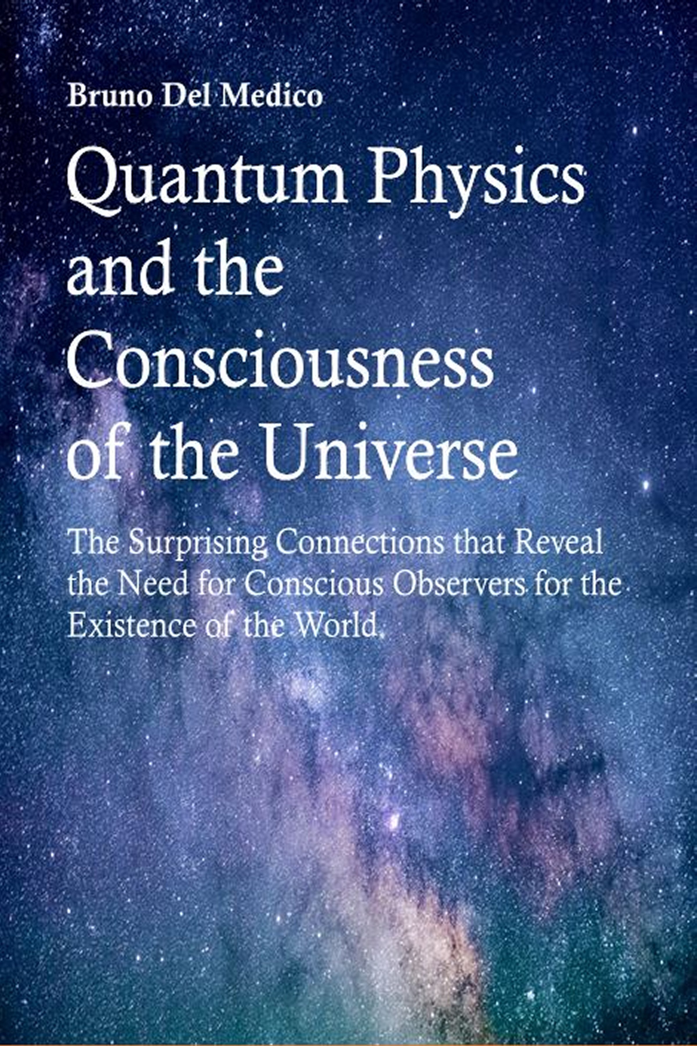 Quantum Physics and the Consciousness of the Universe