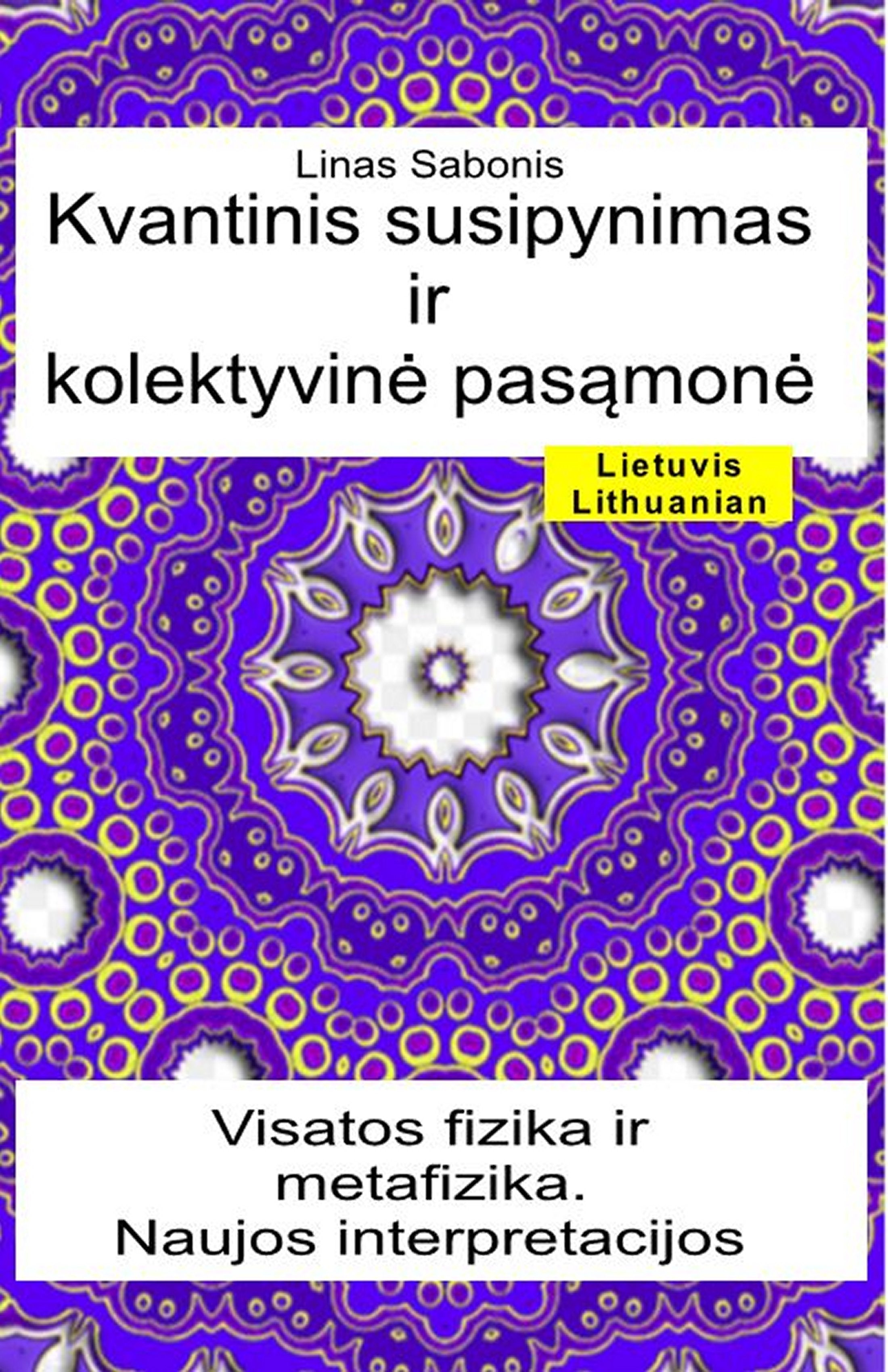 Kvantinis susipynimas ir kolektyvinė pasąmonė (ltu-95)