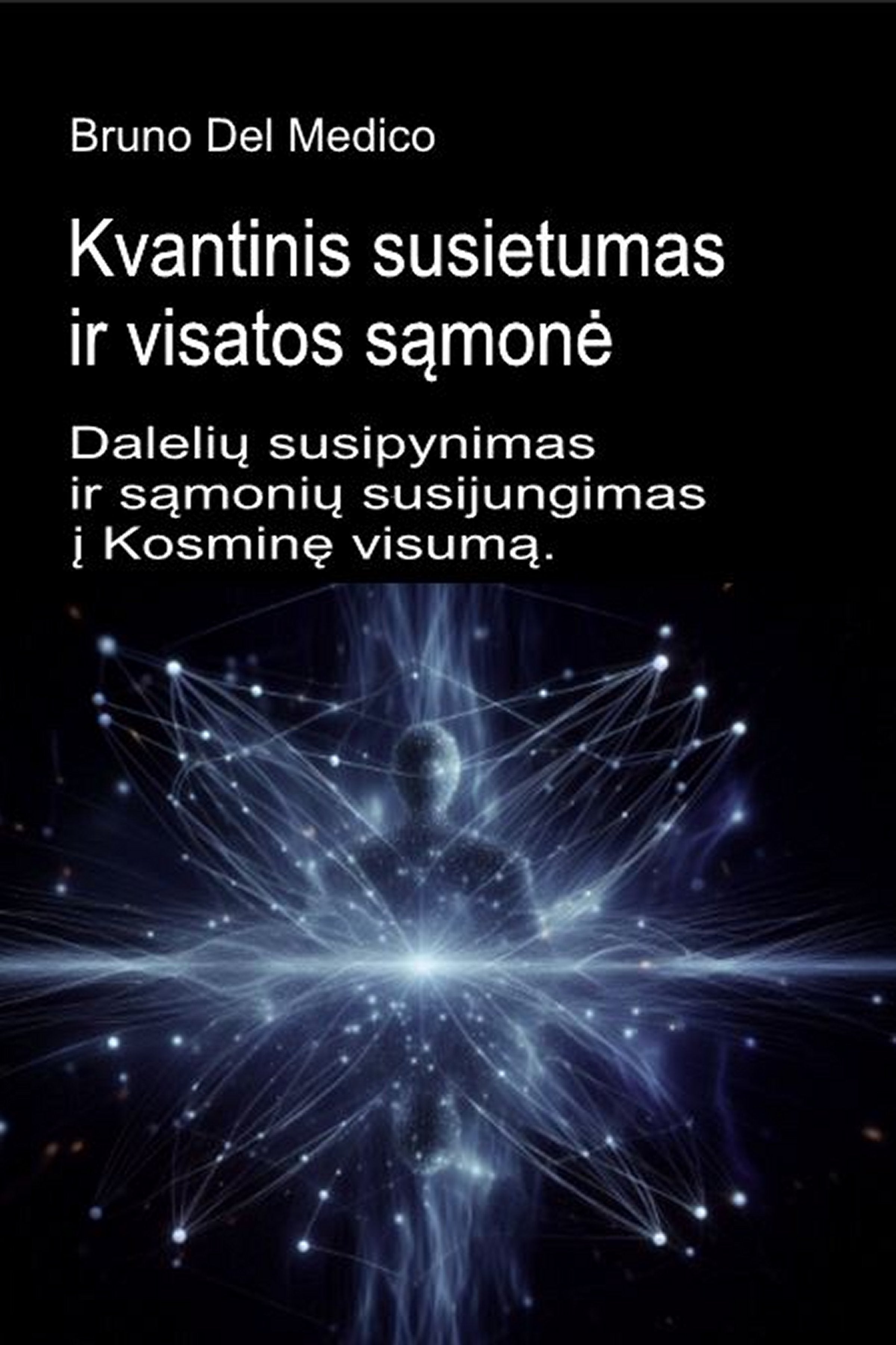 Kvantinis susietumas ir visatos sąmonė (ltu-84)