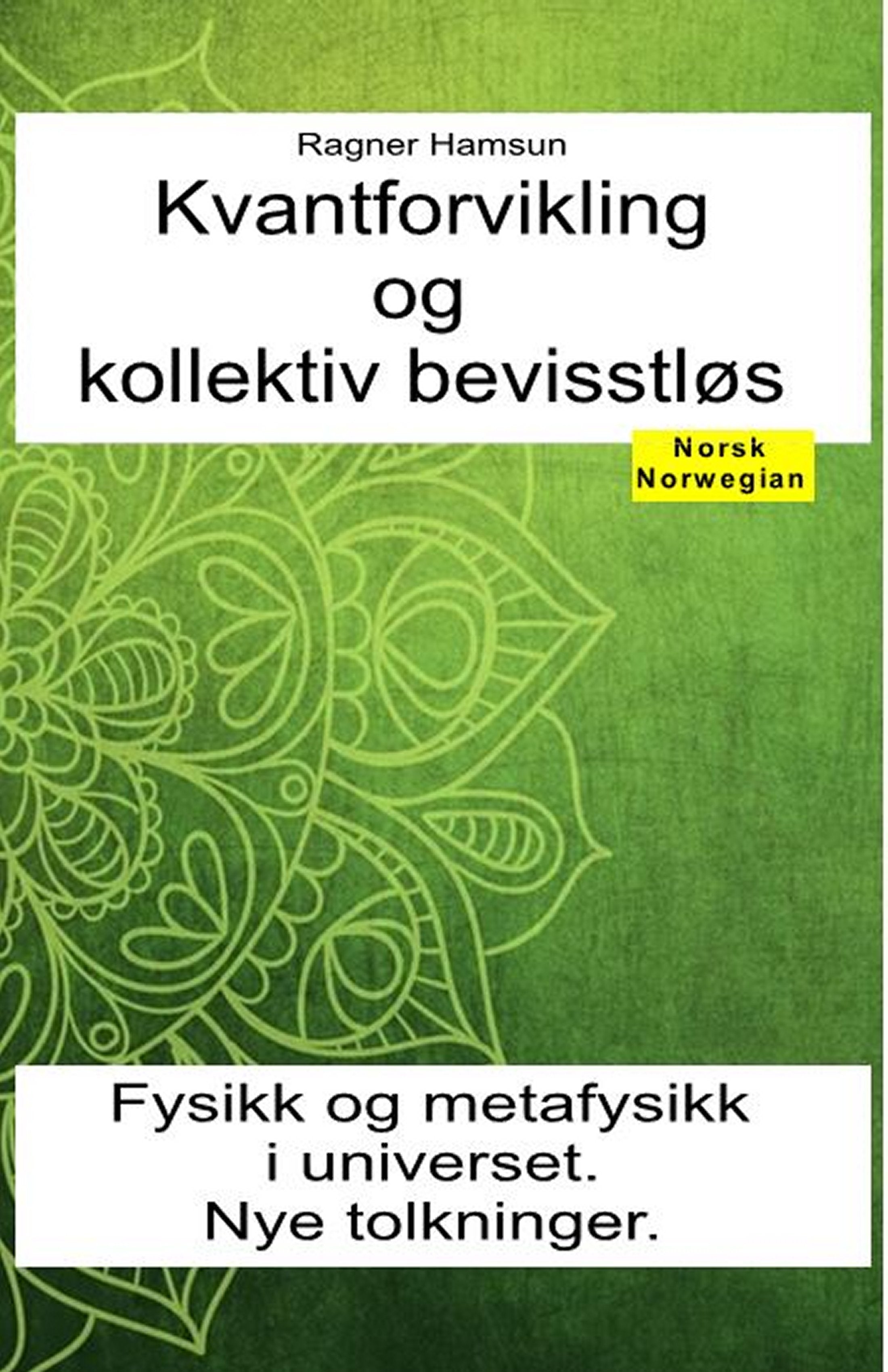 Kvantforvikling og kollektiv bevisstløs (nor-95)