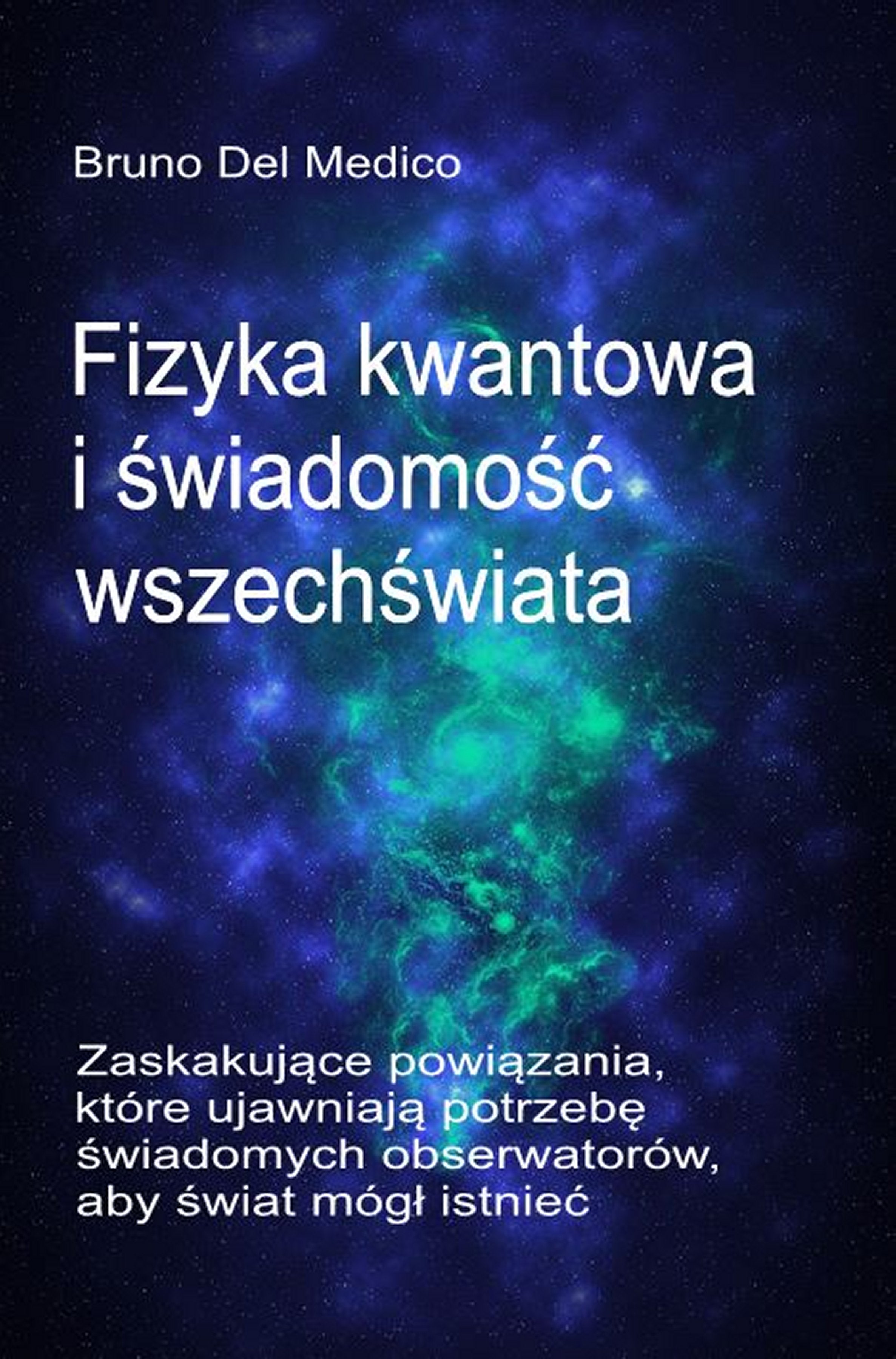 Fizyka kwantowa i świadomość wszechświata (pol-91)