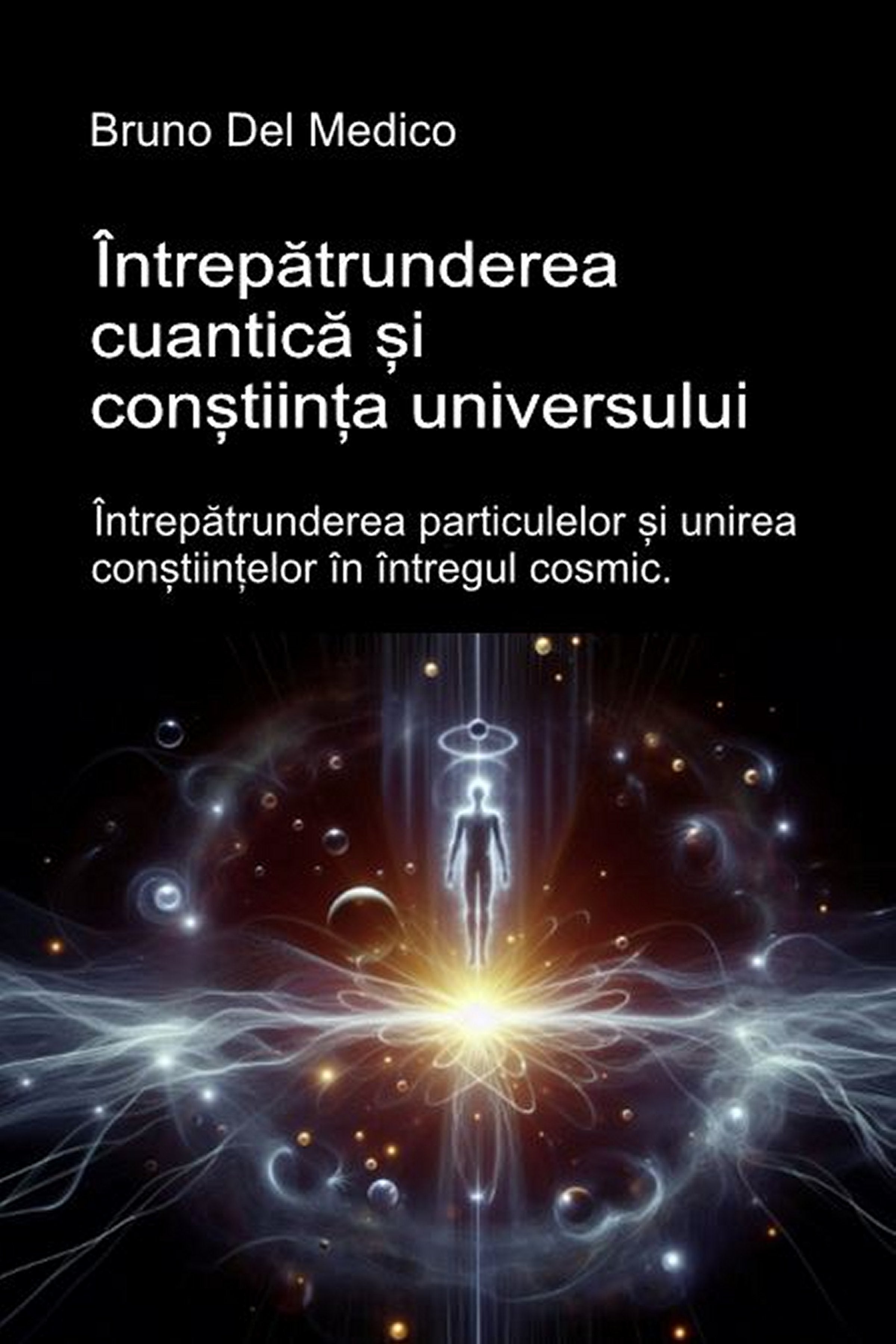 Întrepătrunderea cuantică și conștiința universului (rum-84)