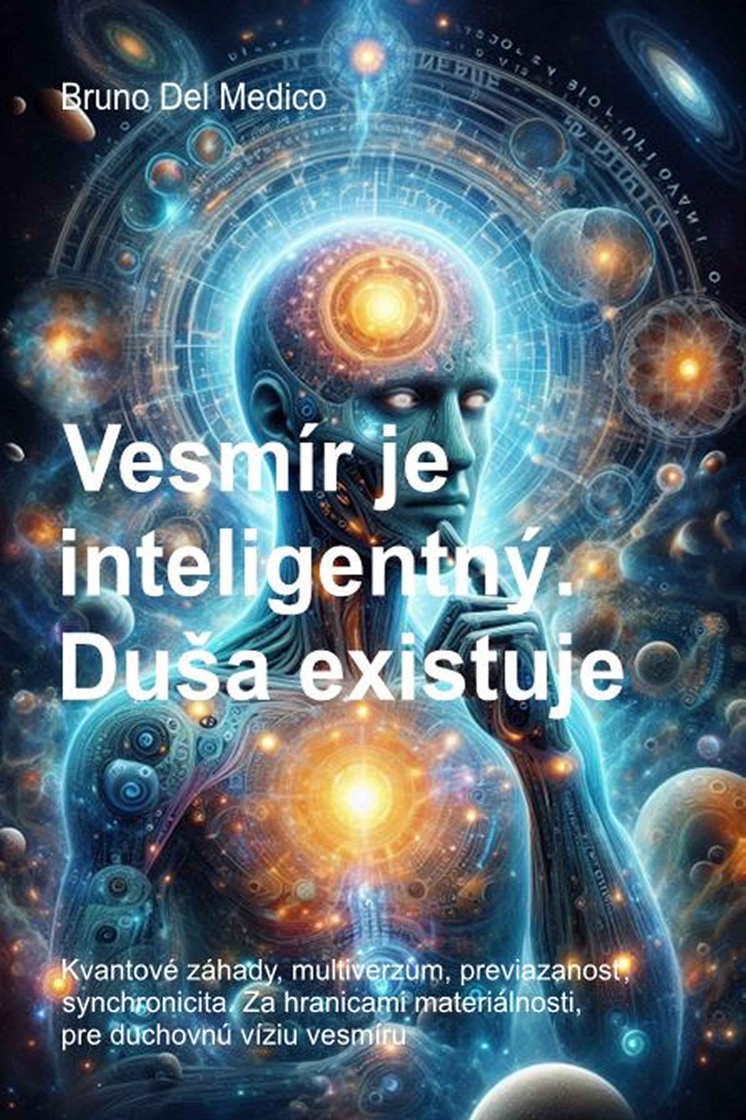 Vesmír je inteligentný. Duša existuje (slo-96)