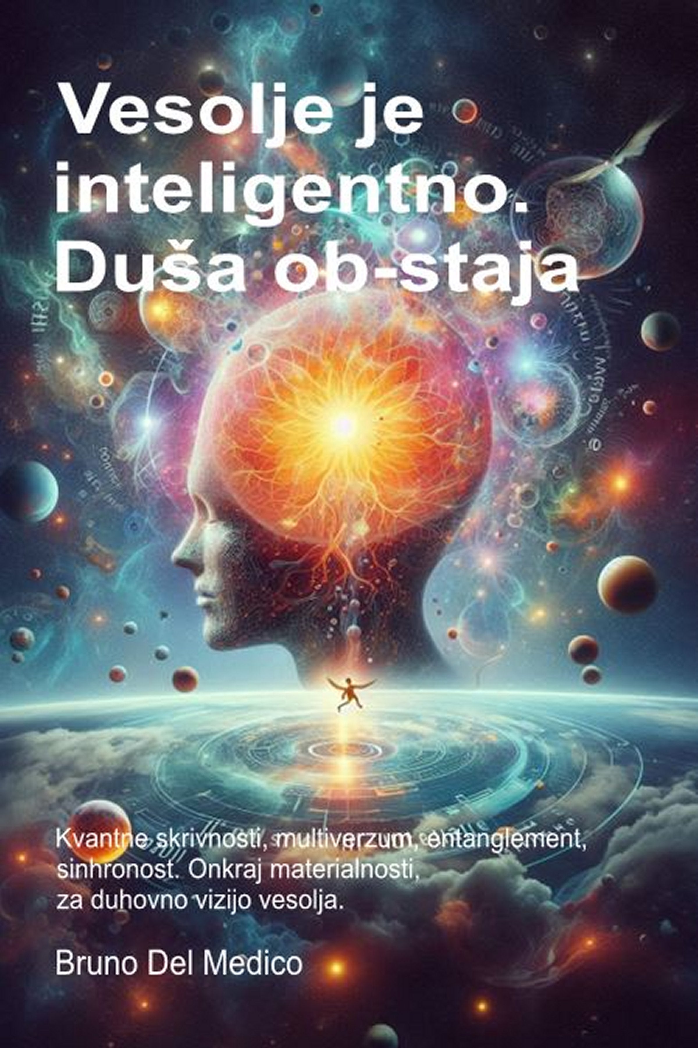 Vesolje je inteligentno. Duša ob-staja /slv-96)