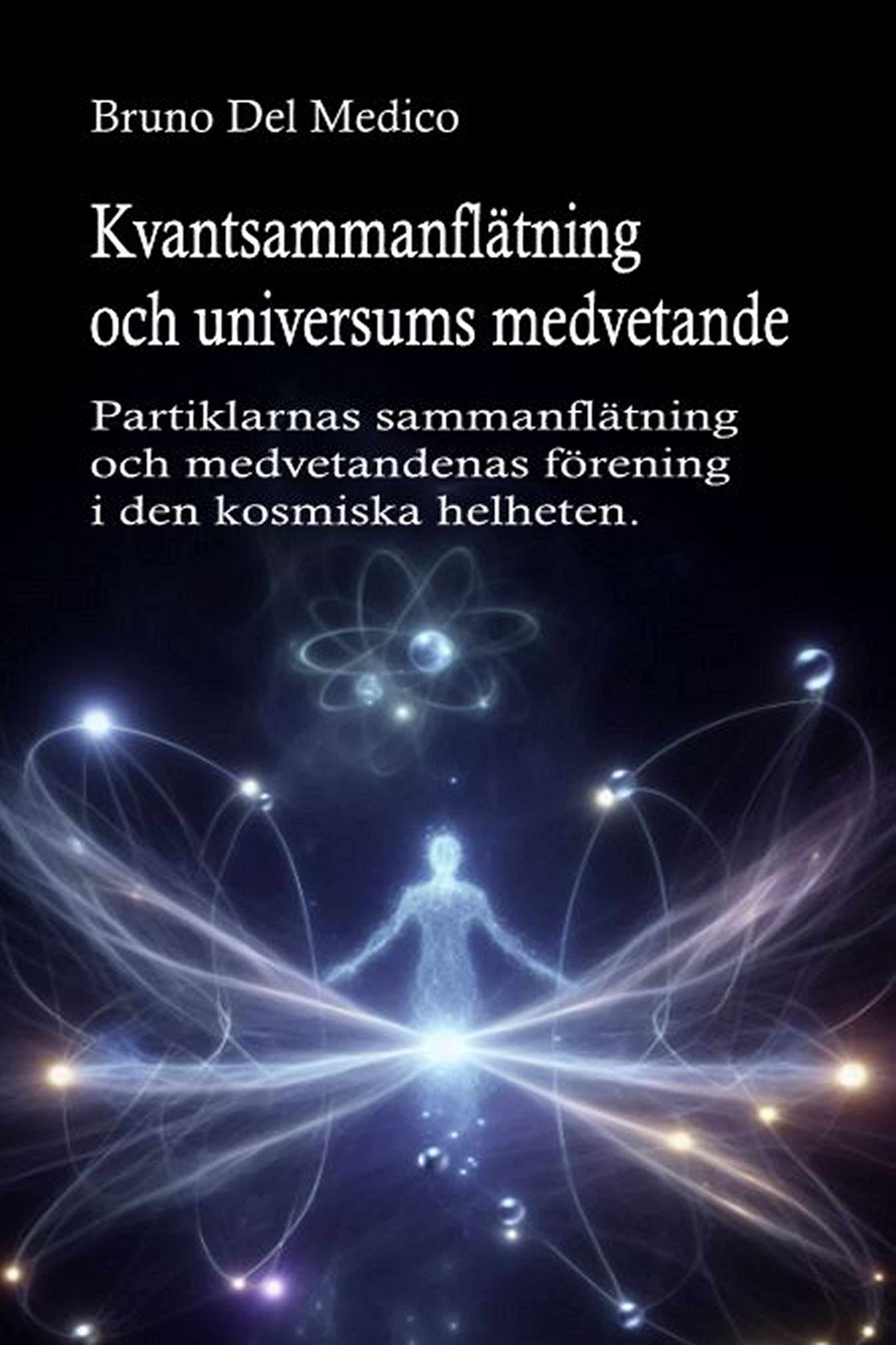 Kvantsammanflätning och universums medvetande (sve-84)