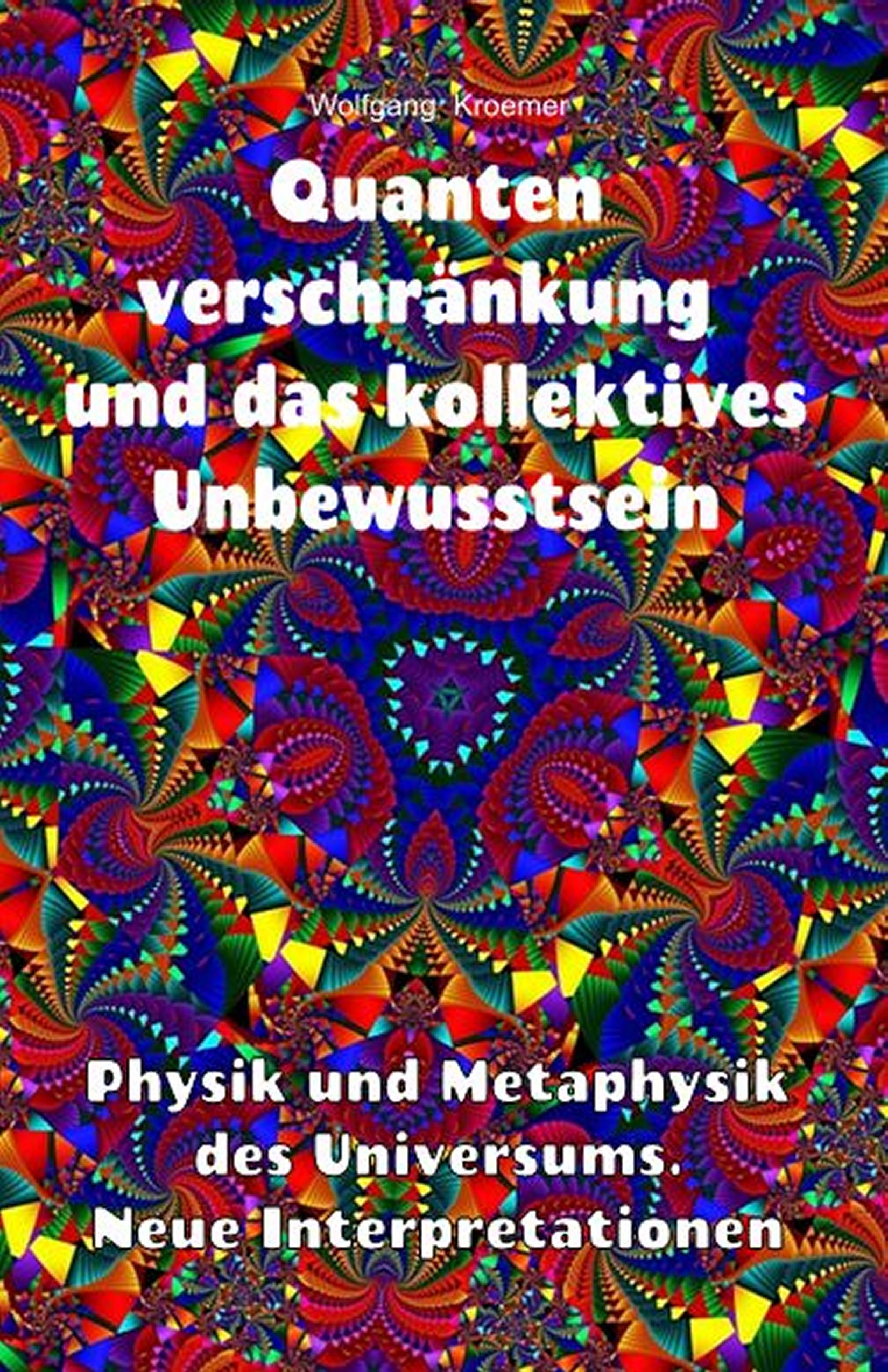 Quantenverschränkung und kollektives Unbewusstsein - (ebook)