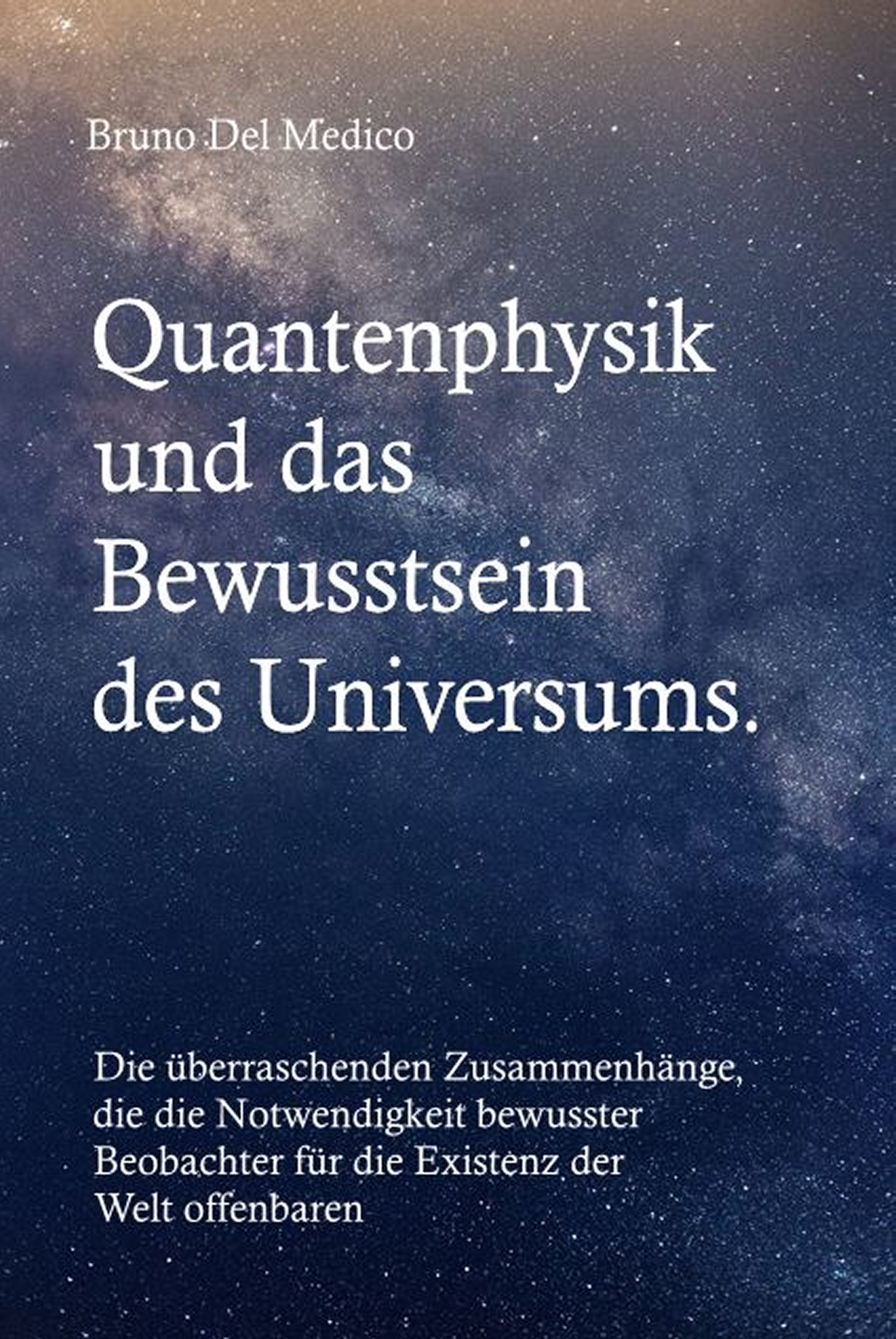 Quantenphysik und das Bewusstsein des Universums (BR-91)