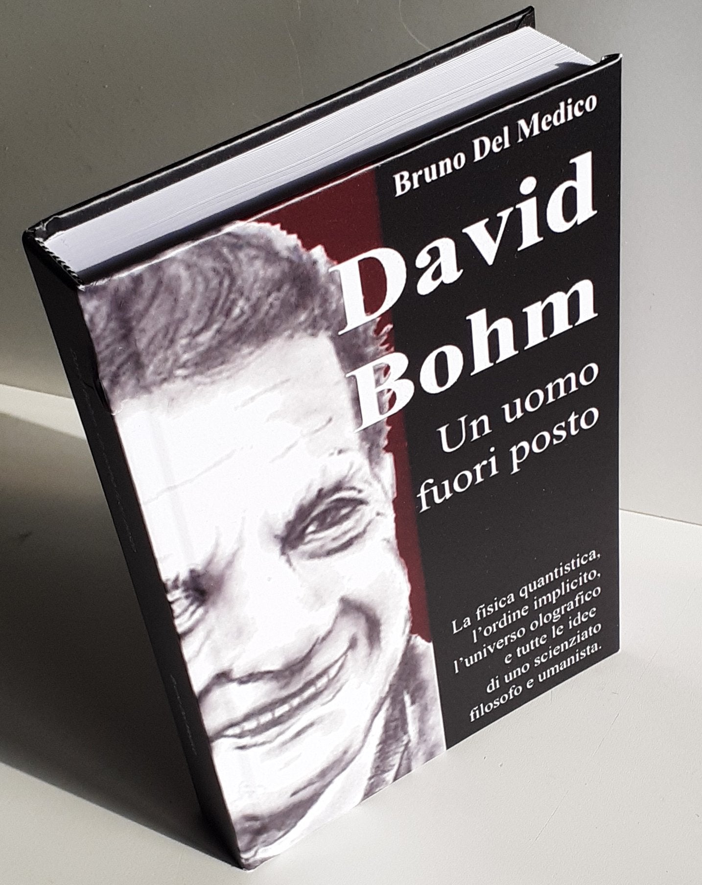 David Bohm. Un uomo fuori posto (rilegatura cartonata)