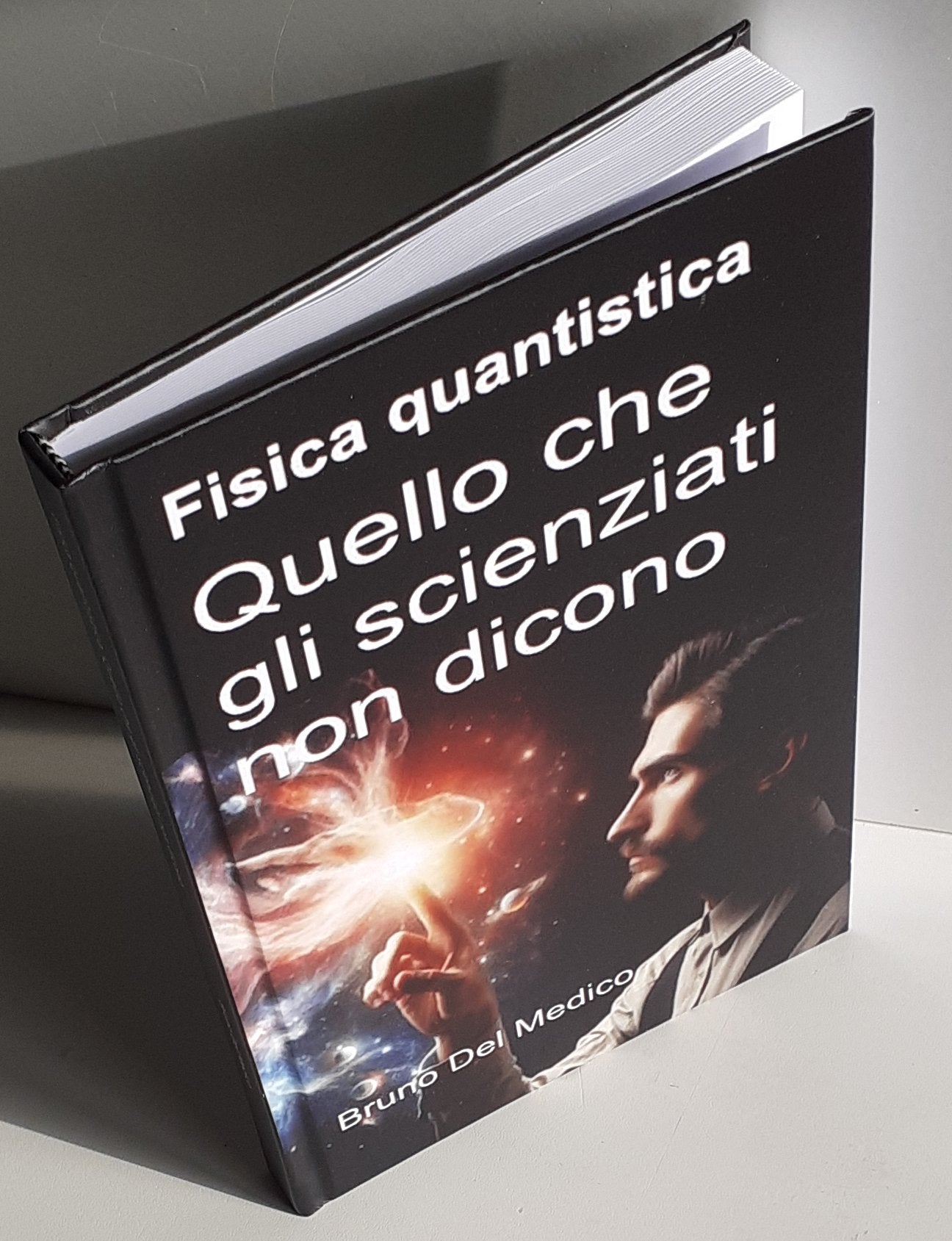 Fisica quantistica. Quello che gli scienziati non dicono-(Rilegatura cartonata)