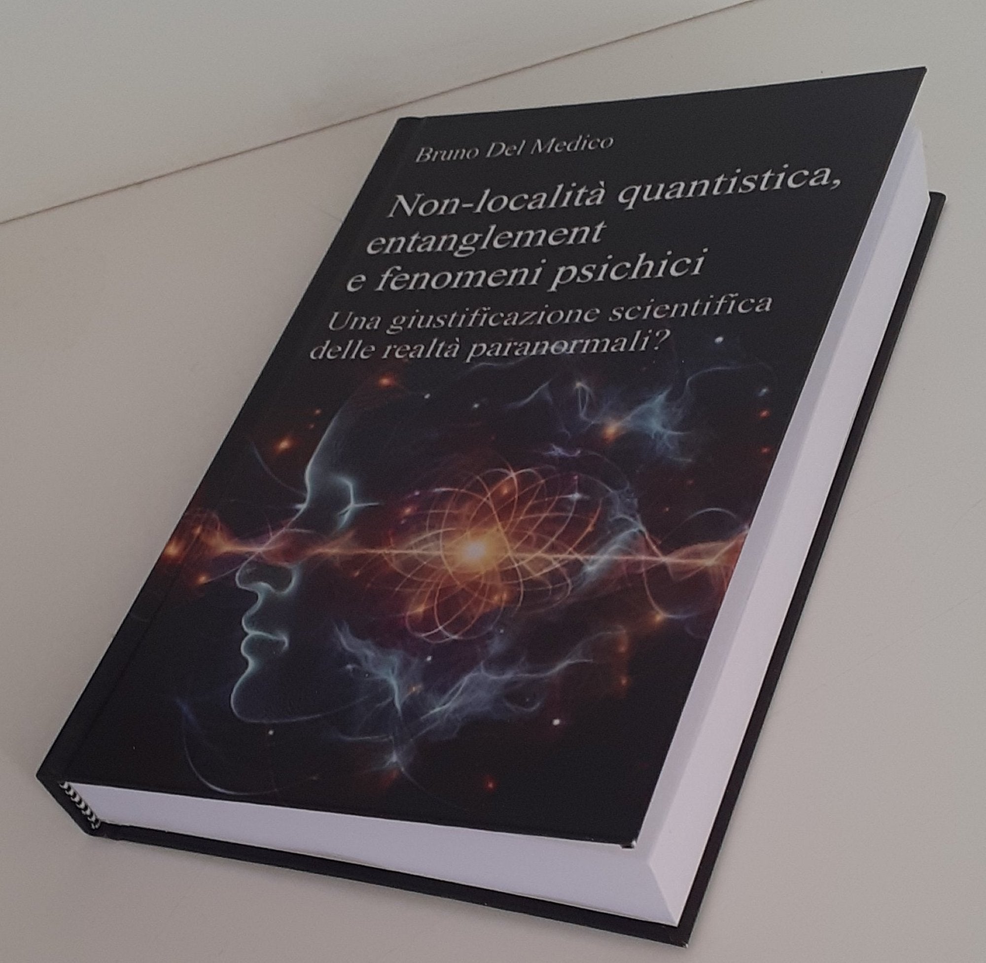 Non-località quantistica, entanglement e fenomeni psichici (rilegatura cartonata)