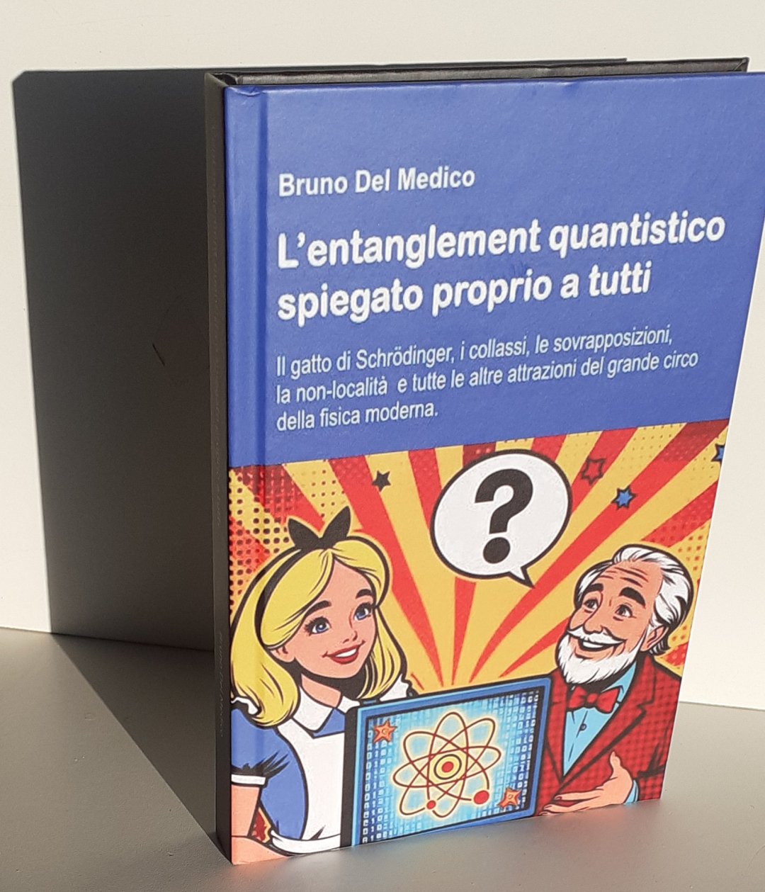 L’entanglement quantistico spiegato proprio a tutti (rilegatura cartonata)