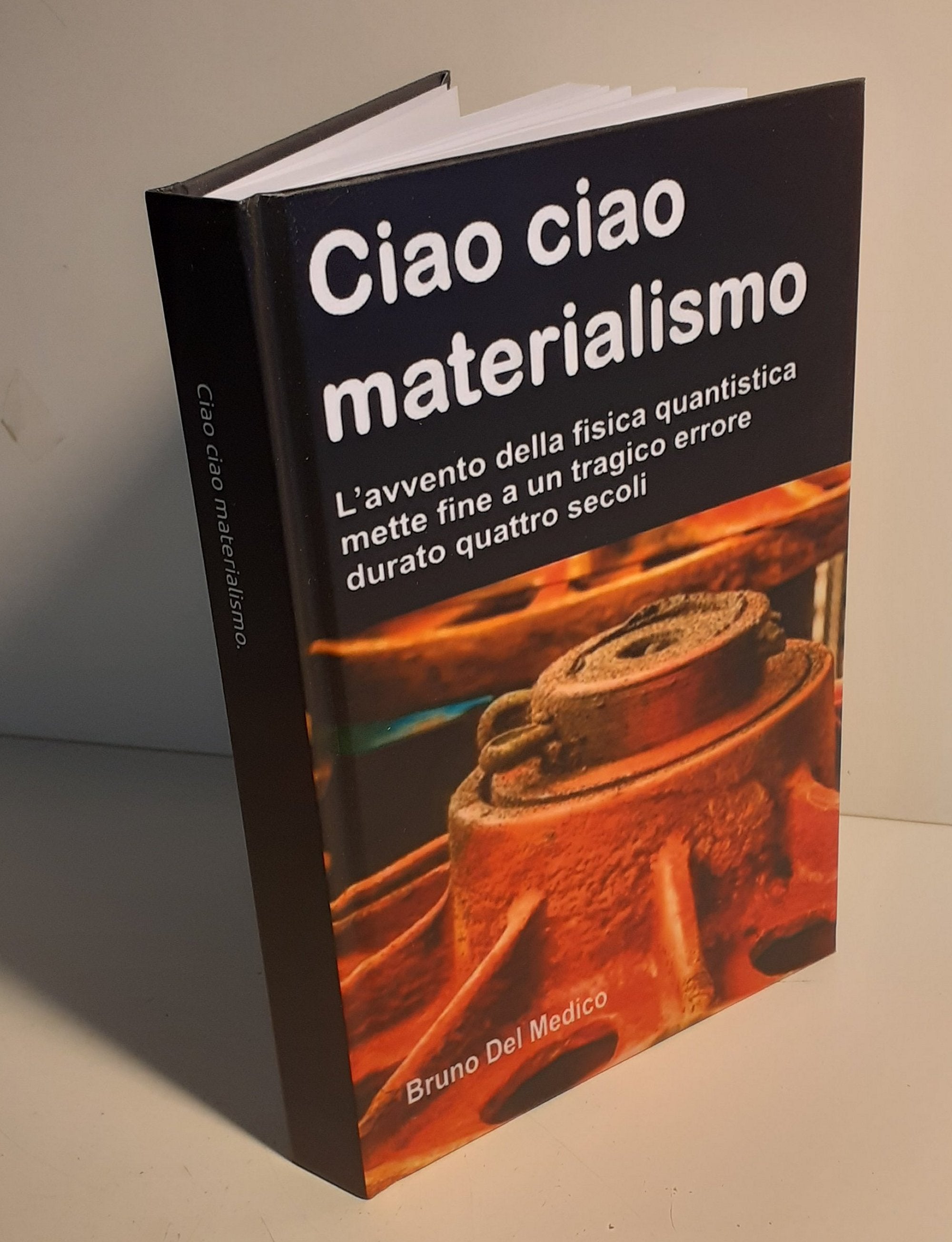 Ciao ciao materialismo (rilegatura cartonata)