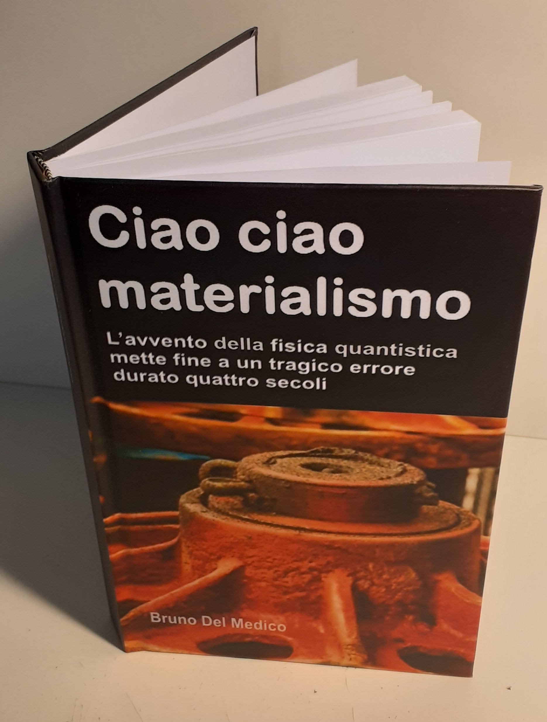 Ciao ciao materialismo (rilegatura cartonata)