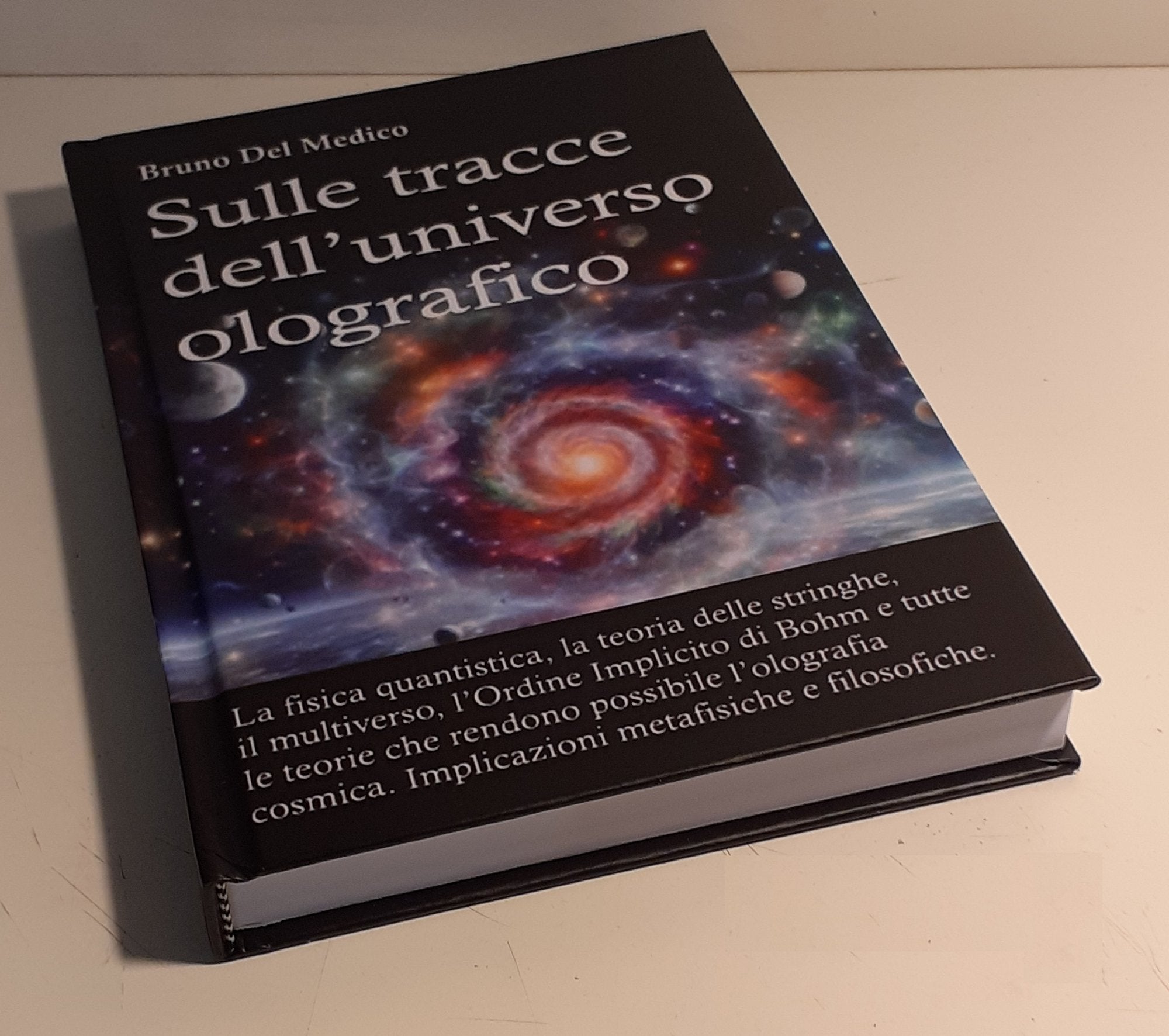 Sulle tracce dell’universo olografico (rilegatura cartonata)
