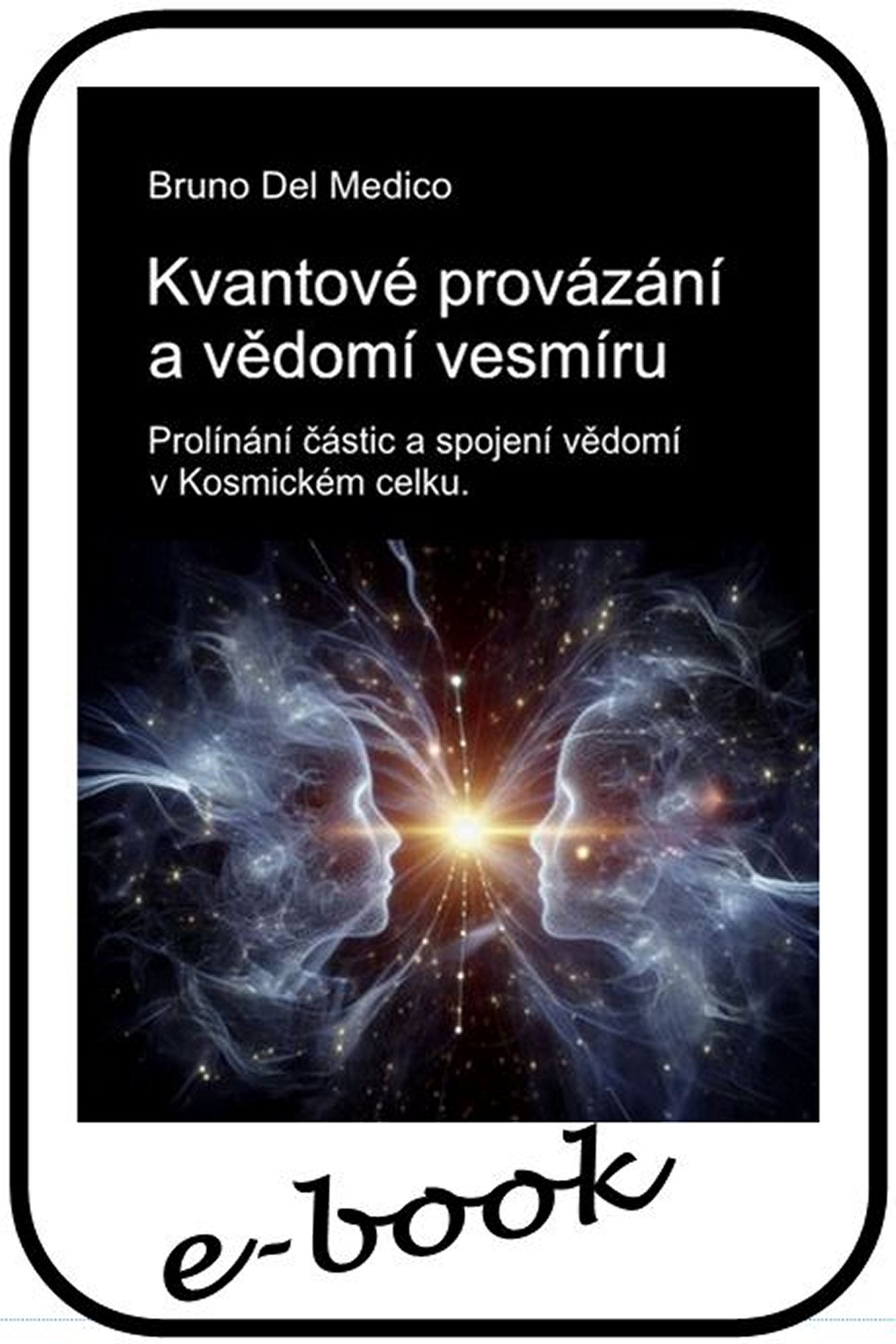 Kvantové provázání a vědomí vesmíru (cze-84)