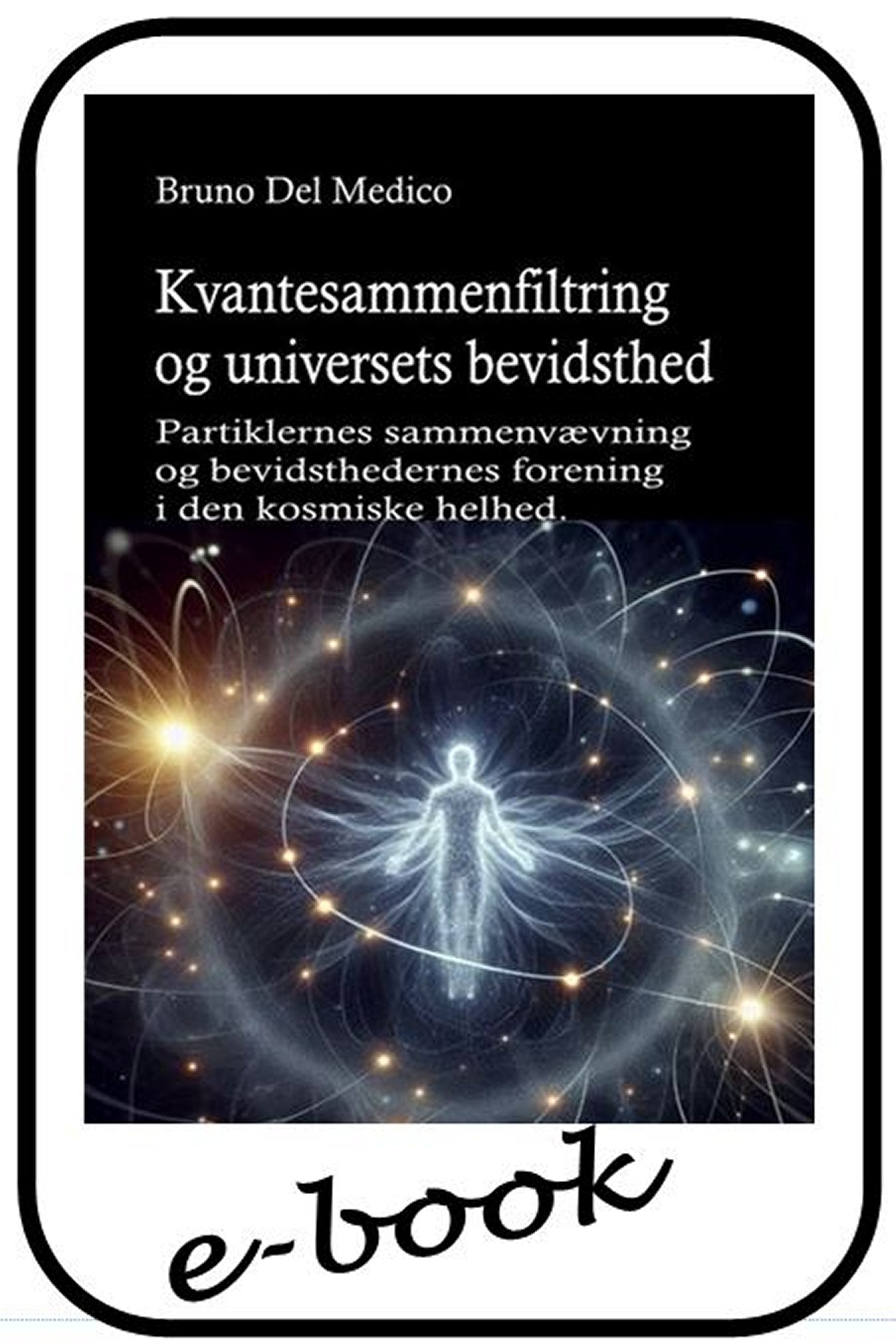 Kvantesammenfiltring og universets bevidsthed (dan-84)