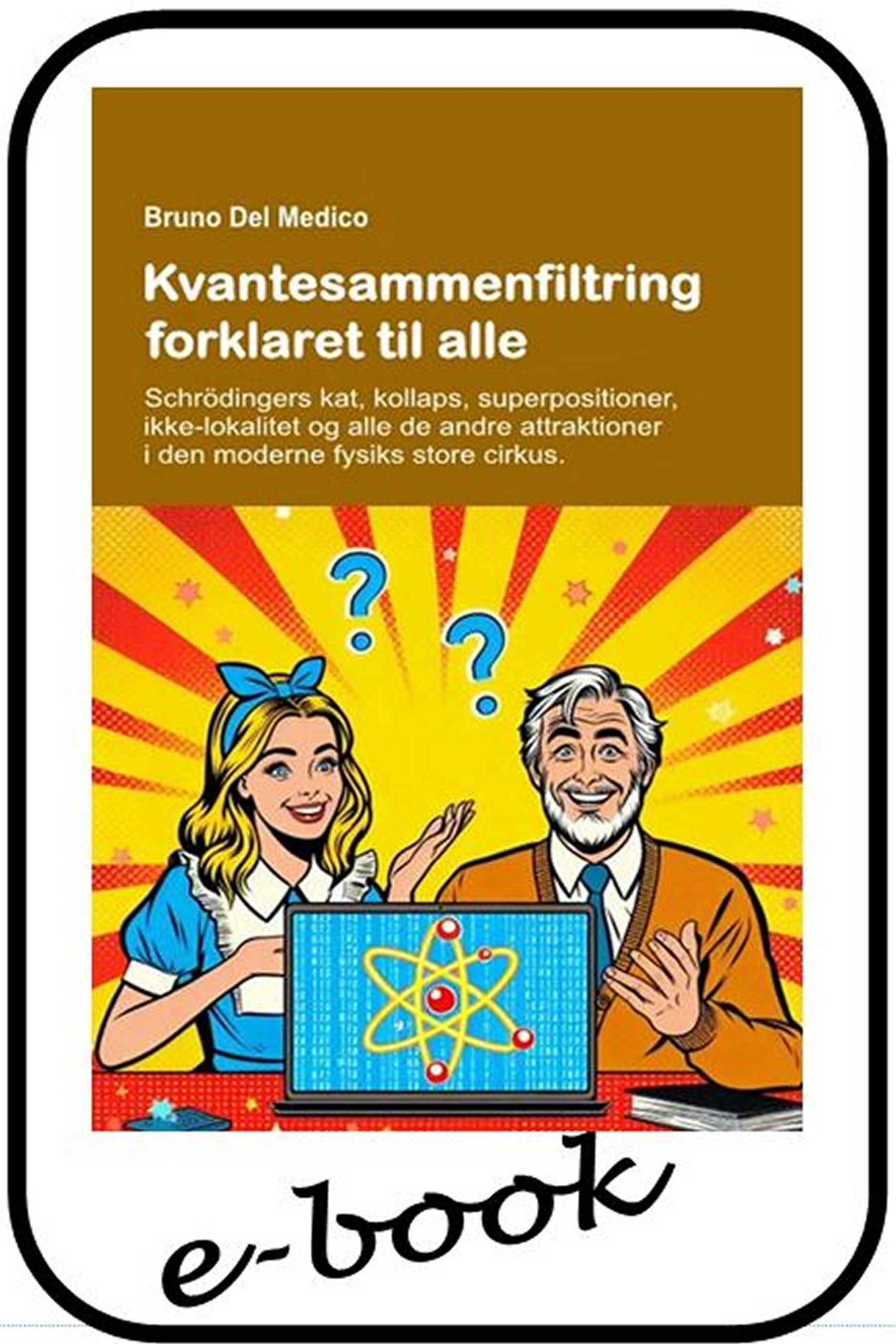 Kvantesammenfiltring forklaret til alle (dan-85)
