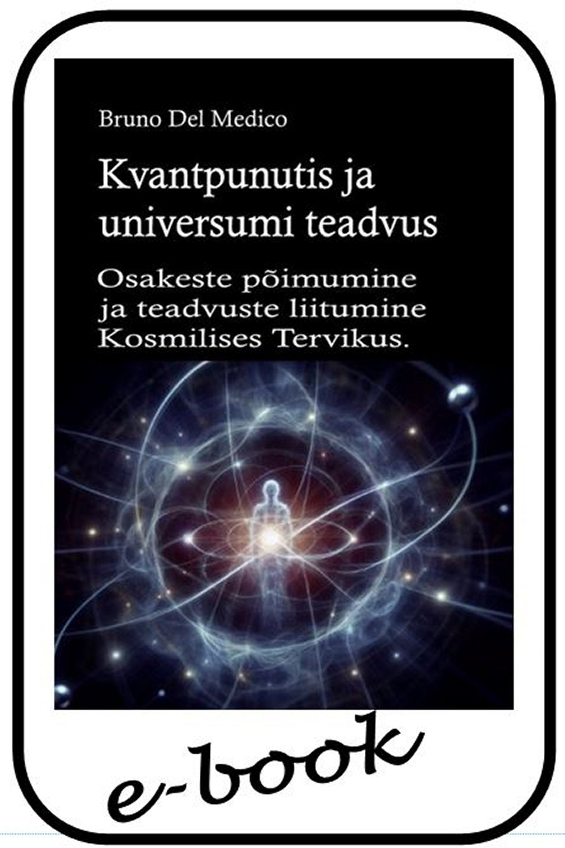 Kvantpunutis ja universumi teadvus (est-84)