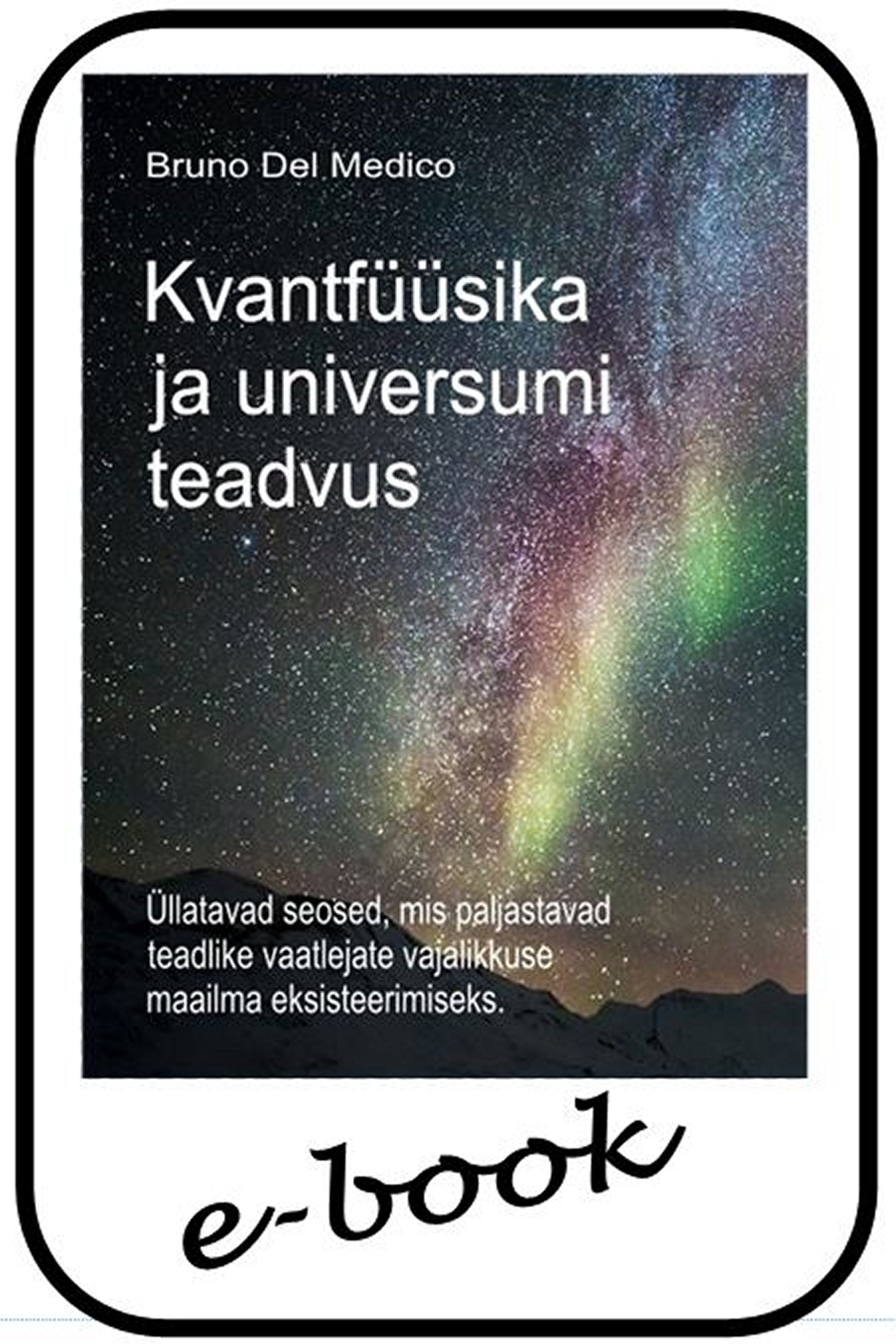 Kvantfüüsika ja universumi teadvus (est-91)