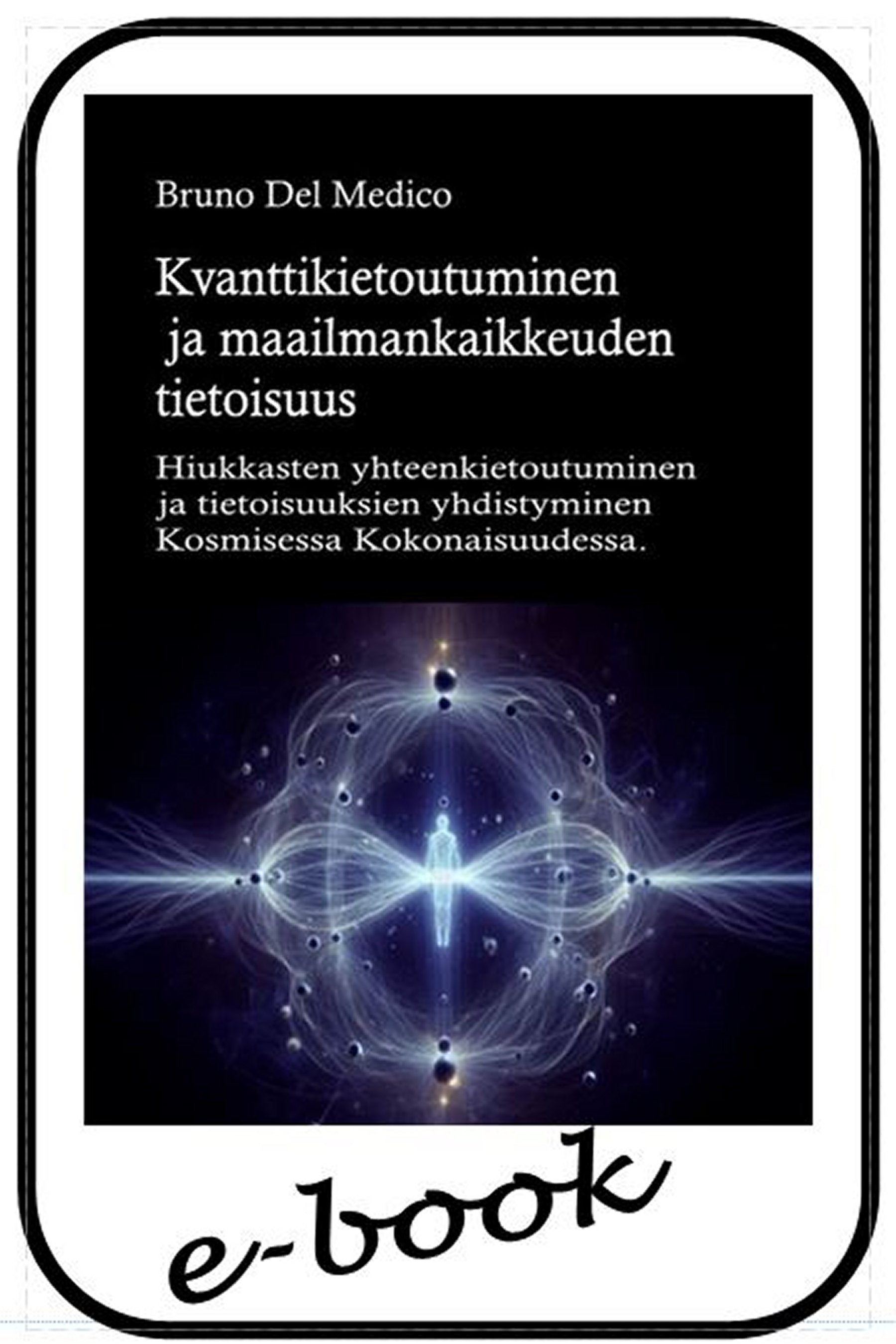 Kvanttikietoutuminen ja maailmankaikkeuden tietoisuus (fin-84)