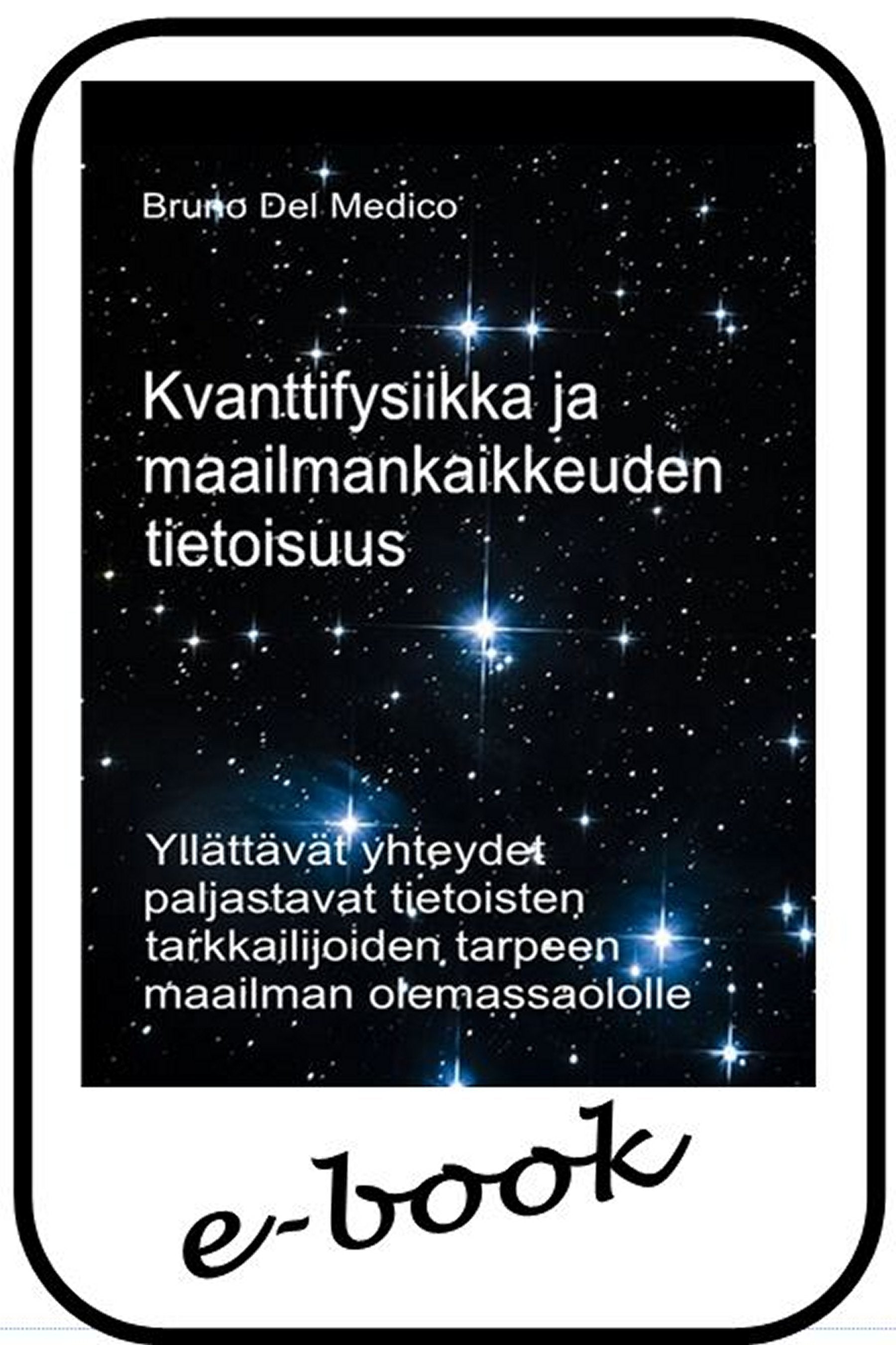Kvanttifysiikka ja maailmankaikkeuden tietoisuus (fin-91)