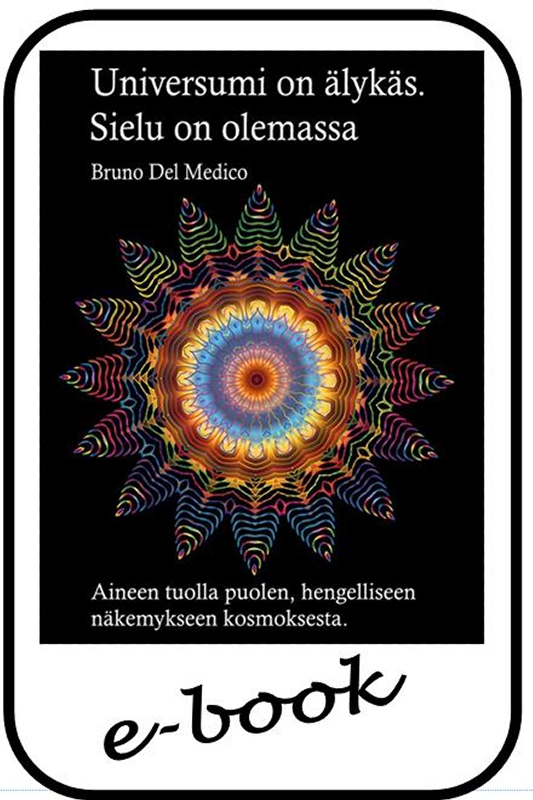 Universumi on älykäs. Sielu on olemassa. (fin-96)