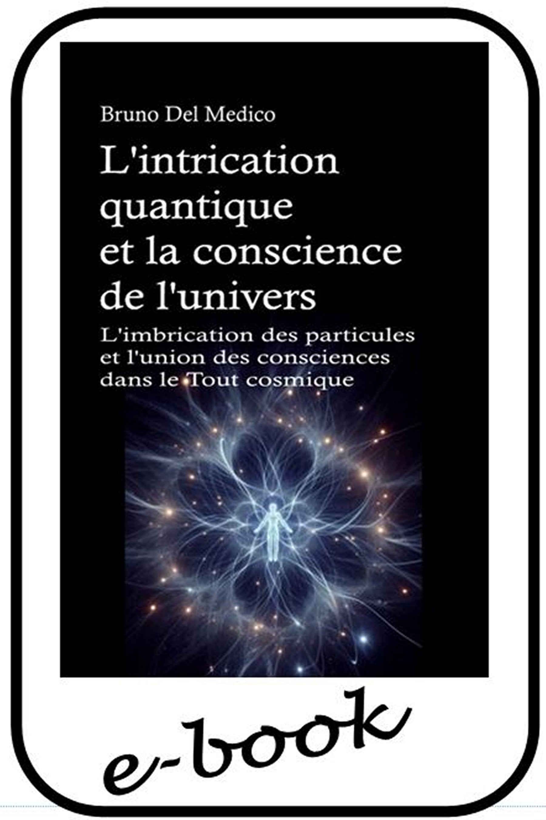 L'intrication quantique et la conscience de l'univers - (ebook)
