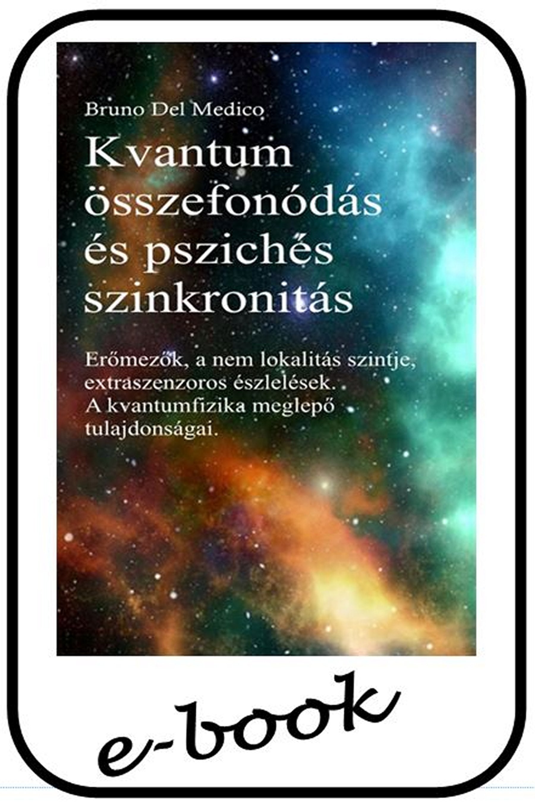 Kvantum összefonódás és pszichés szinkronitás (hun-99)