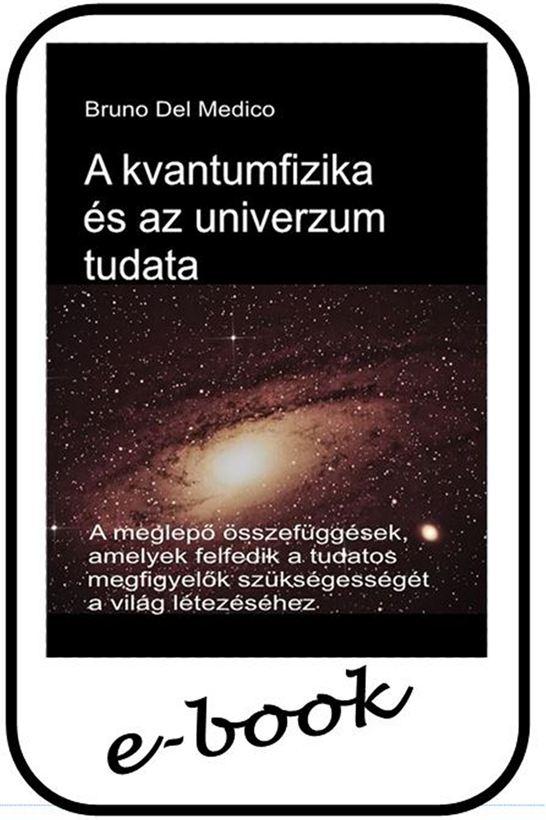 Kvantumfizika és a világegyetem tudata (hun-91)