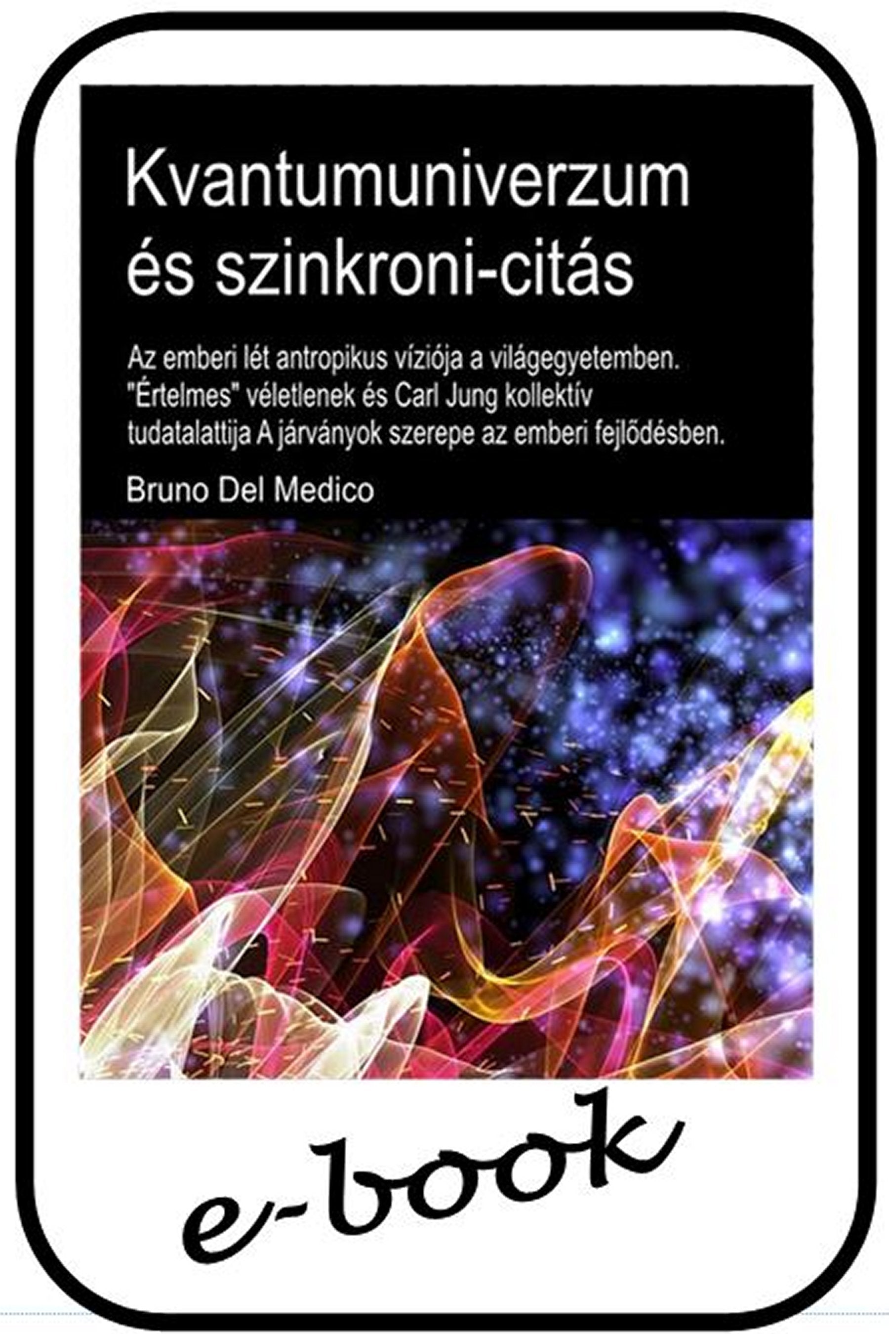 A kvantum univerzum és a pszichikai szinkronitás (hun-94)