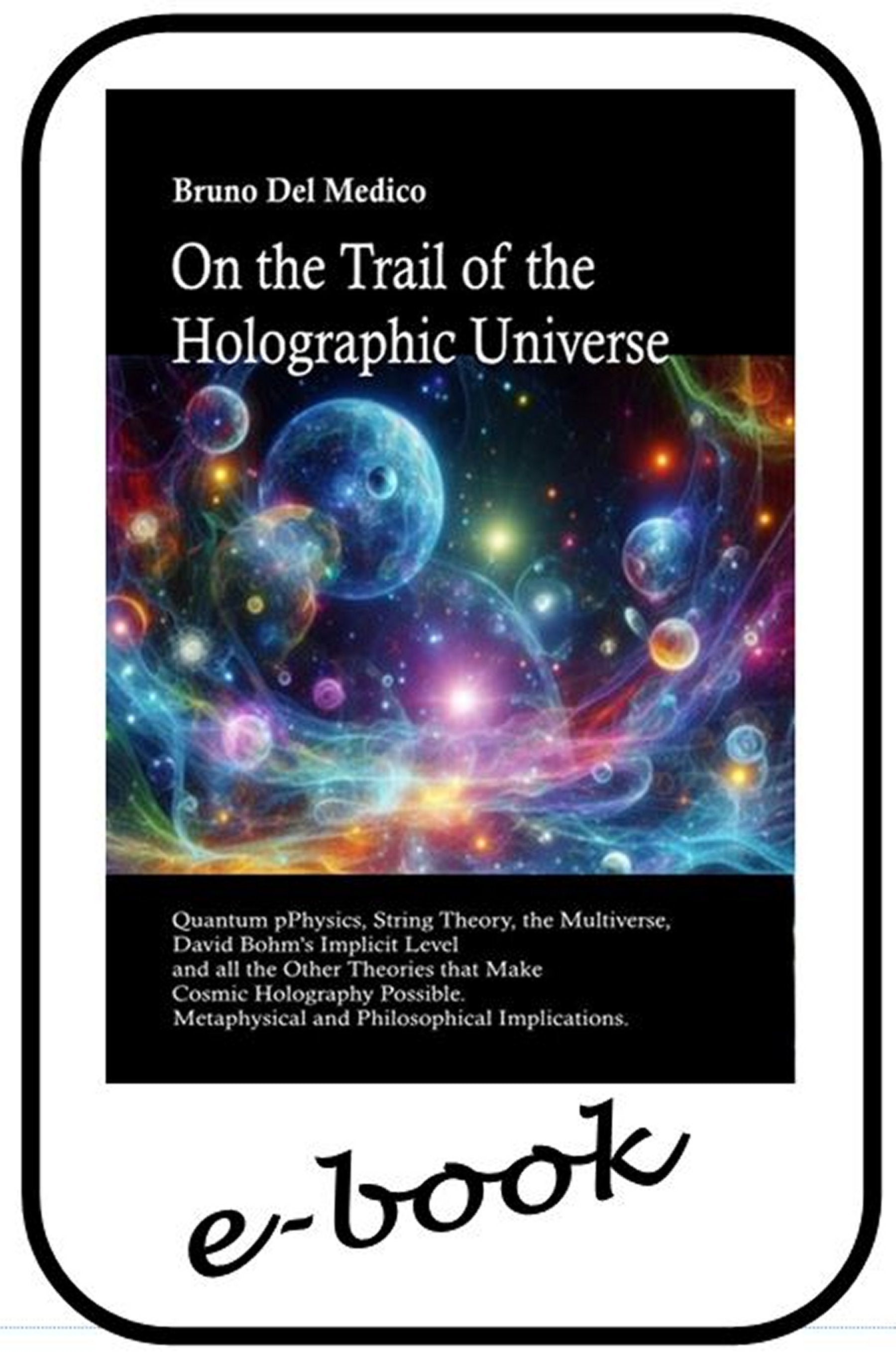 On the Trail of the Holographic Universe-(ebook)