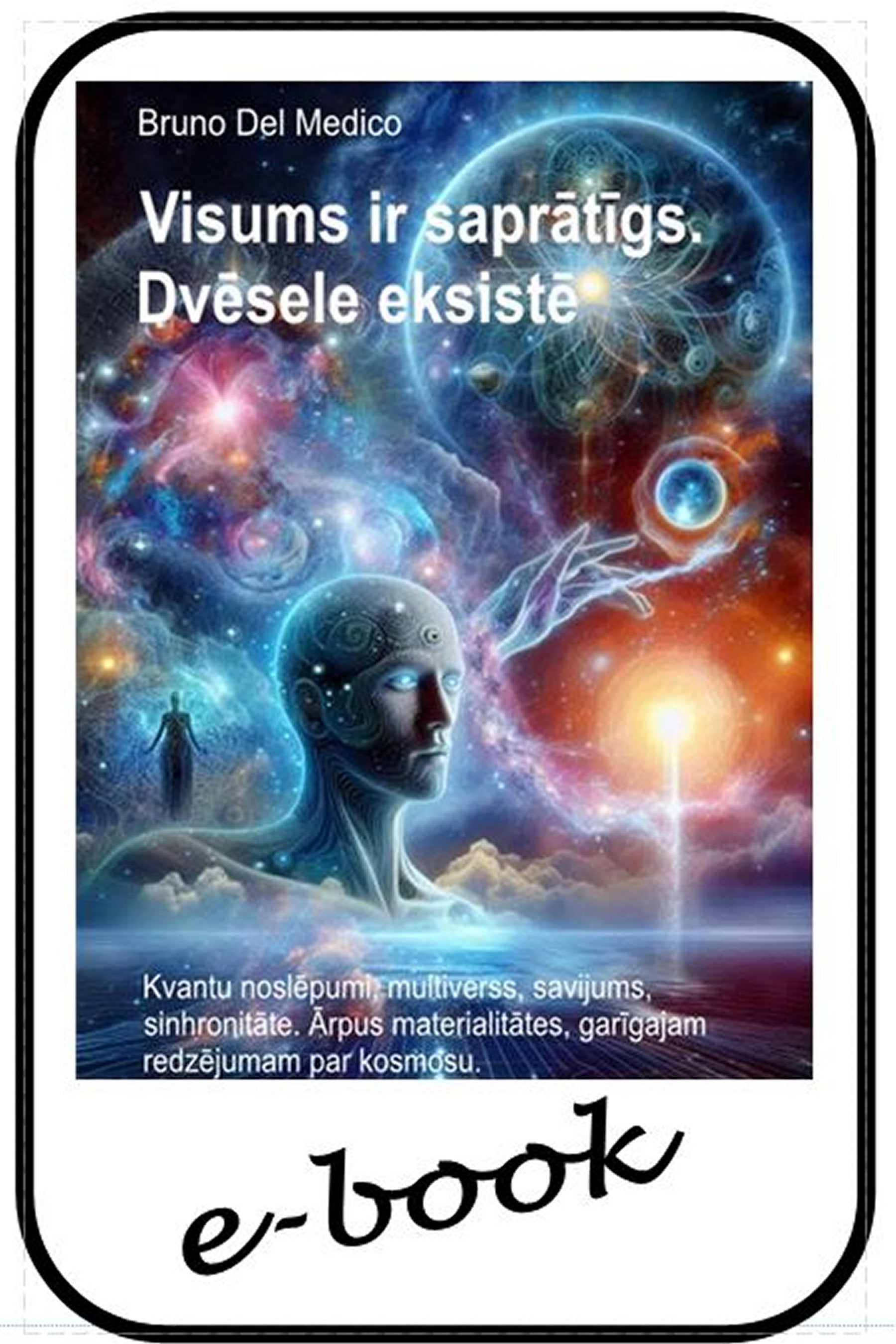 Visums ir saprātīgs. Dvēsele eksistē. (lav-96)