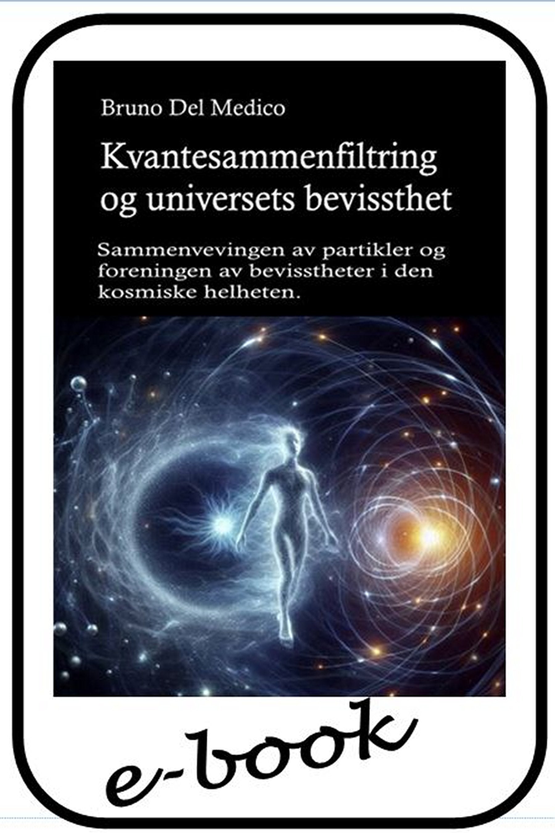 Kvantesammenfiltring og universets bevissthet (nor-84)
