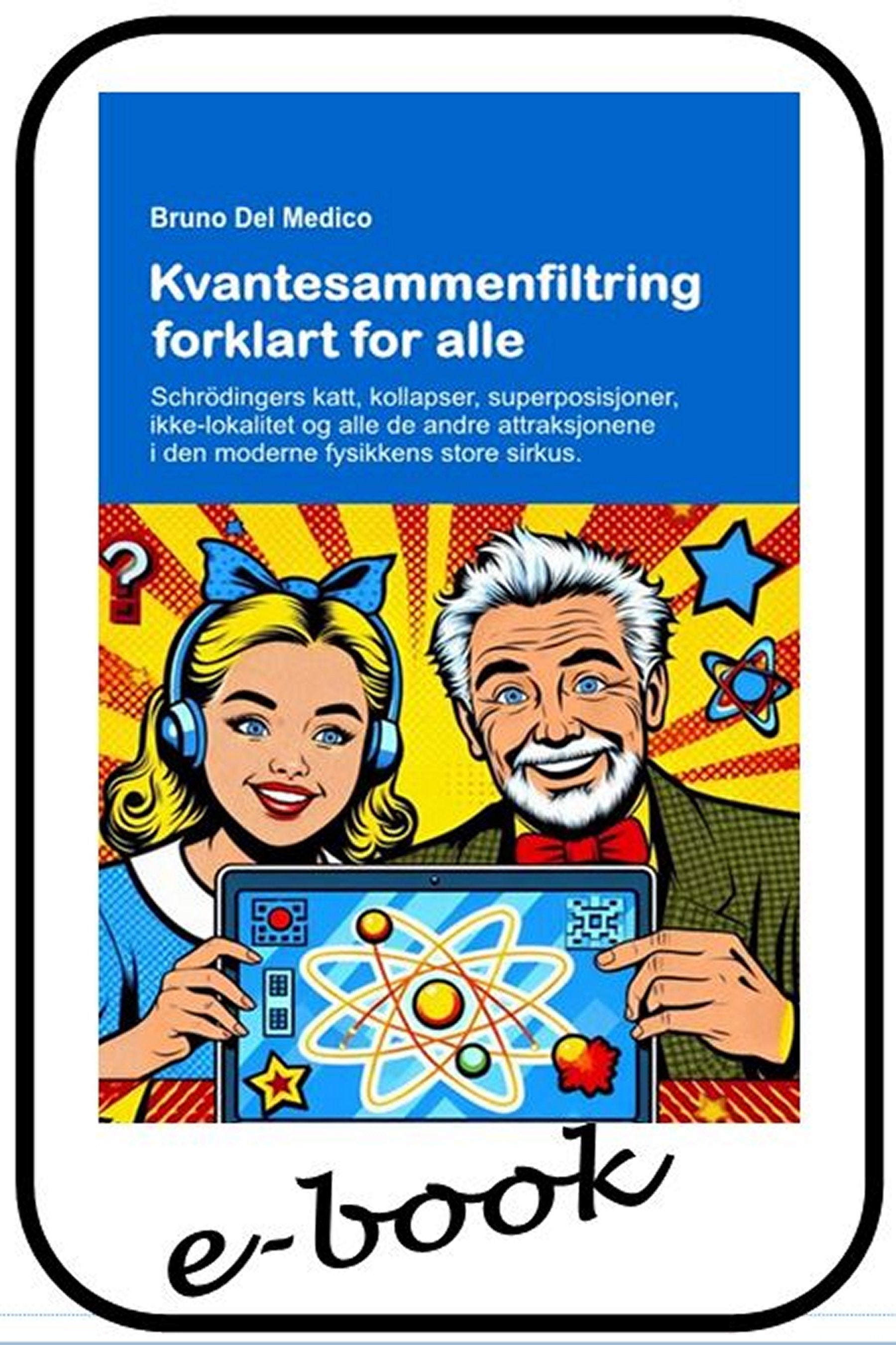 Kvantesammenfiltring forklart for alle (nor-85)